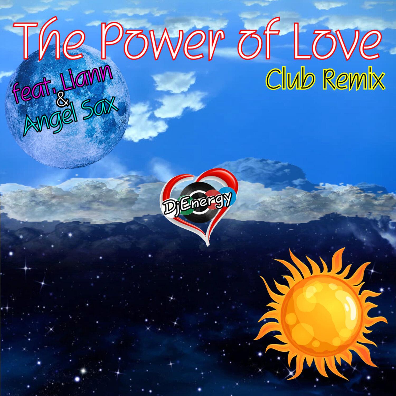 Постер альбома THE POWER OF LOVE (FEAT. LIANN & ANGEL SAX) CLUB REMIX