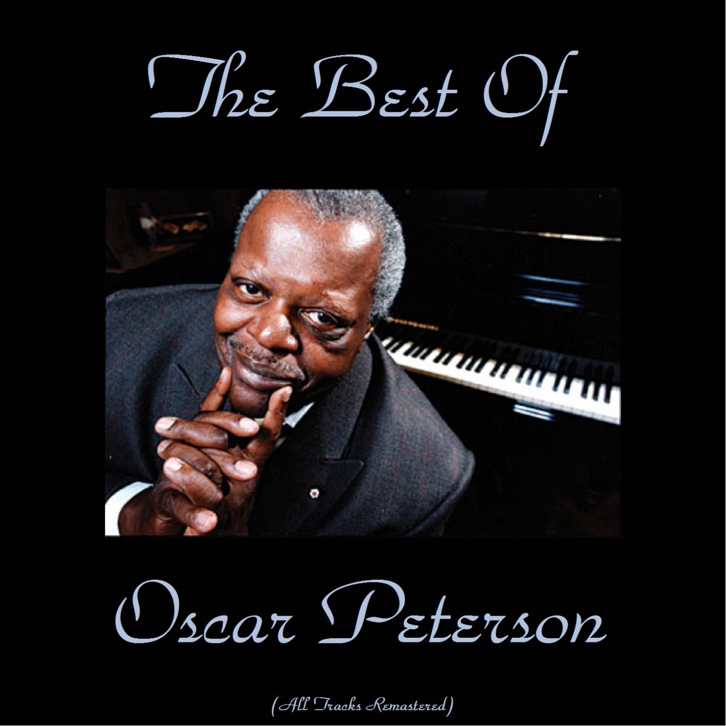 Постер альбома The Best Of Oscar Peterson (All Tracks Remastered)