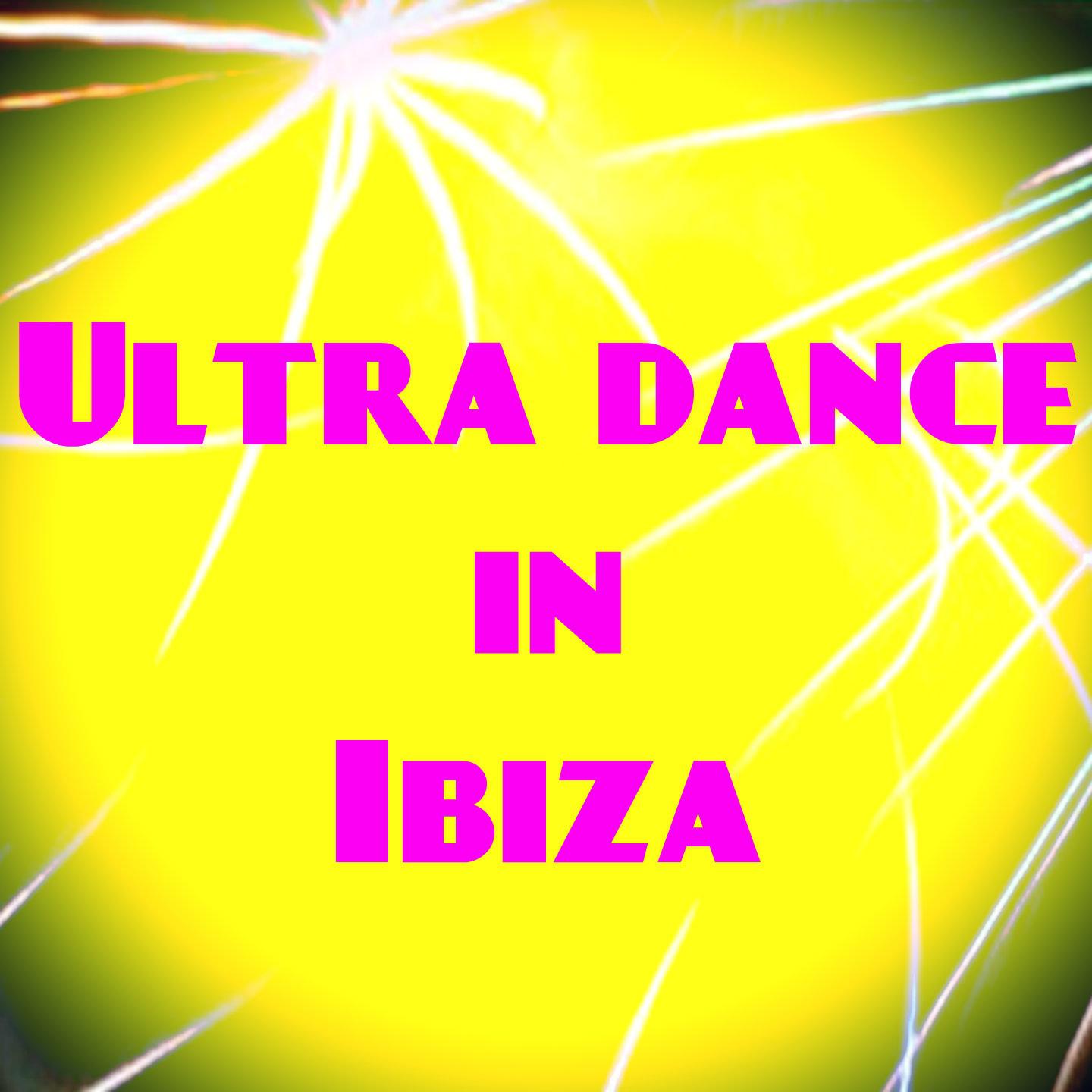 Постер альбома Ultra Dance in Ibiza