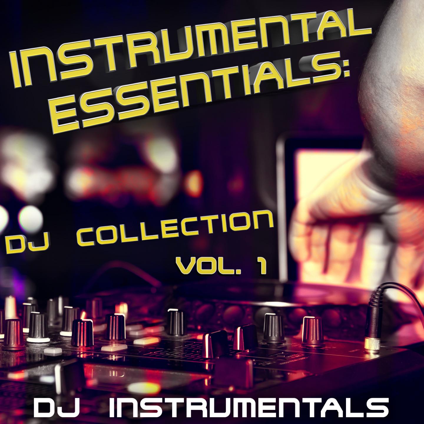 Постер альбома Instrumental Essentials: DJ Collection, Vol. 1
