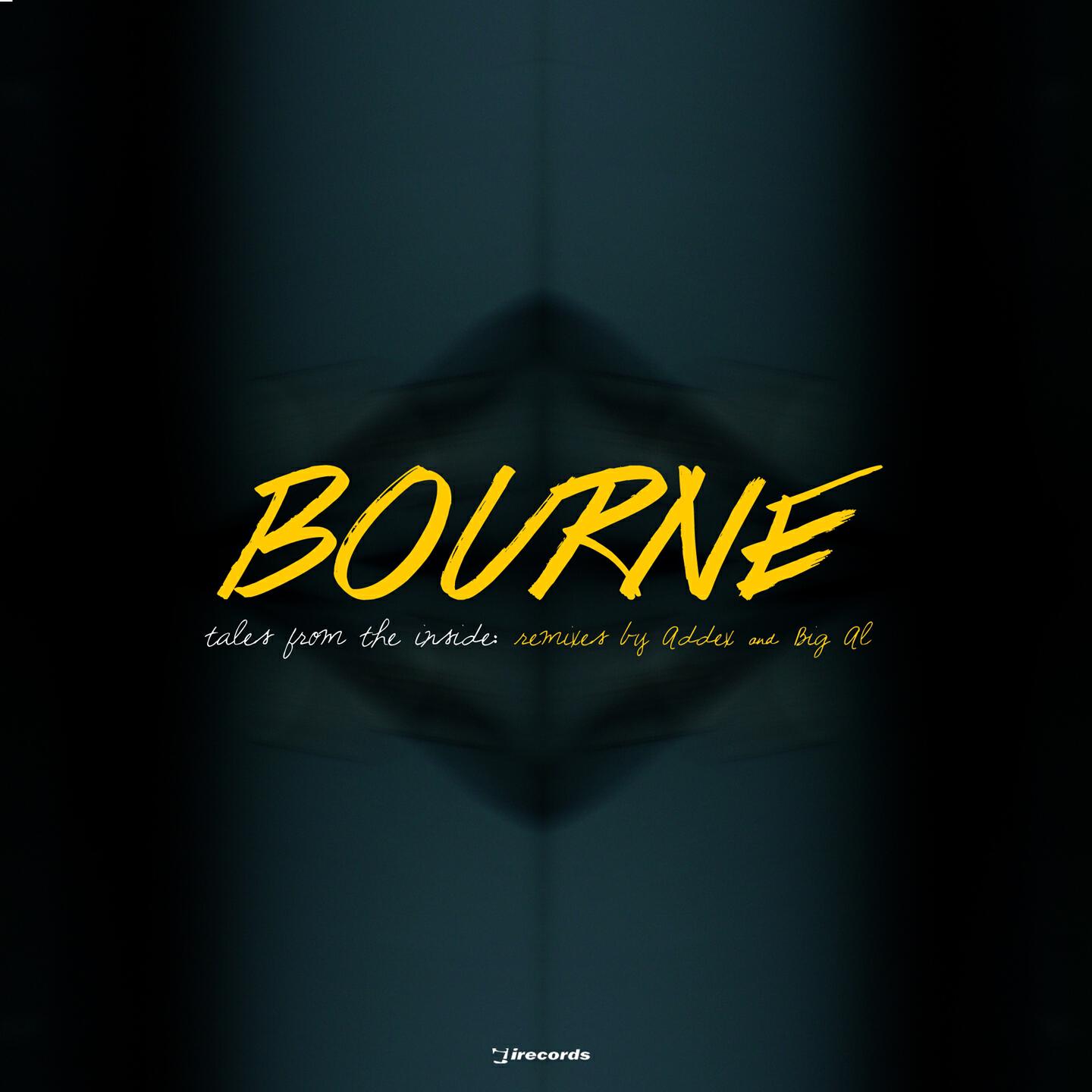 Bourne - Tales from the Inside (Addex Remix)