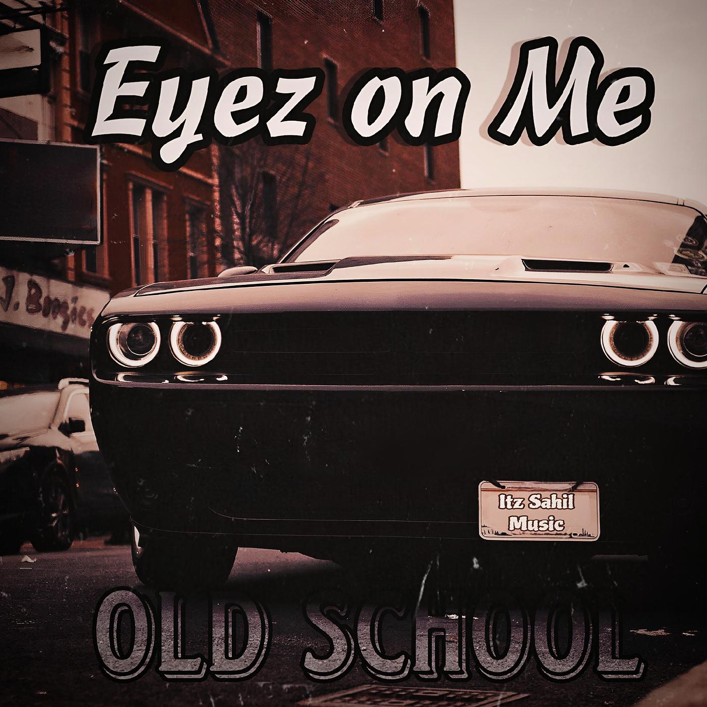 Постер альбома Eyez on Me (Old School)
