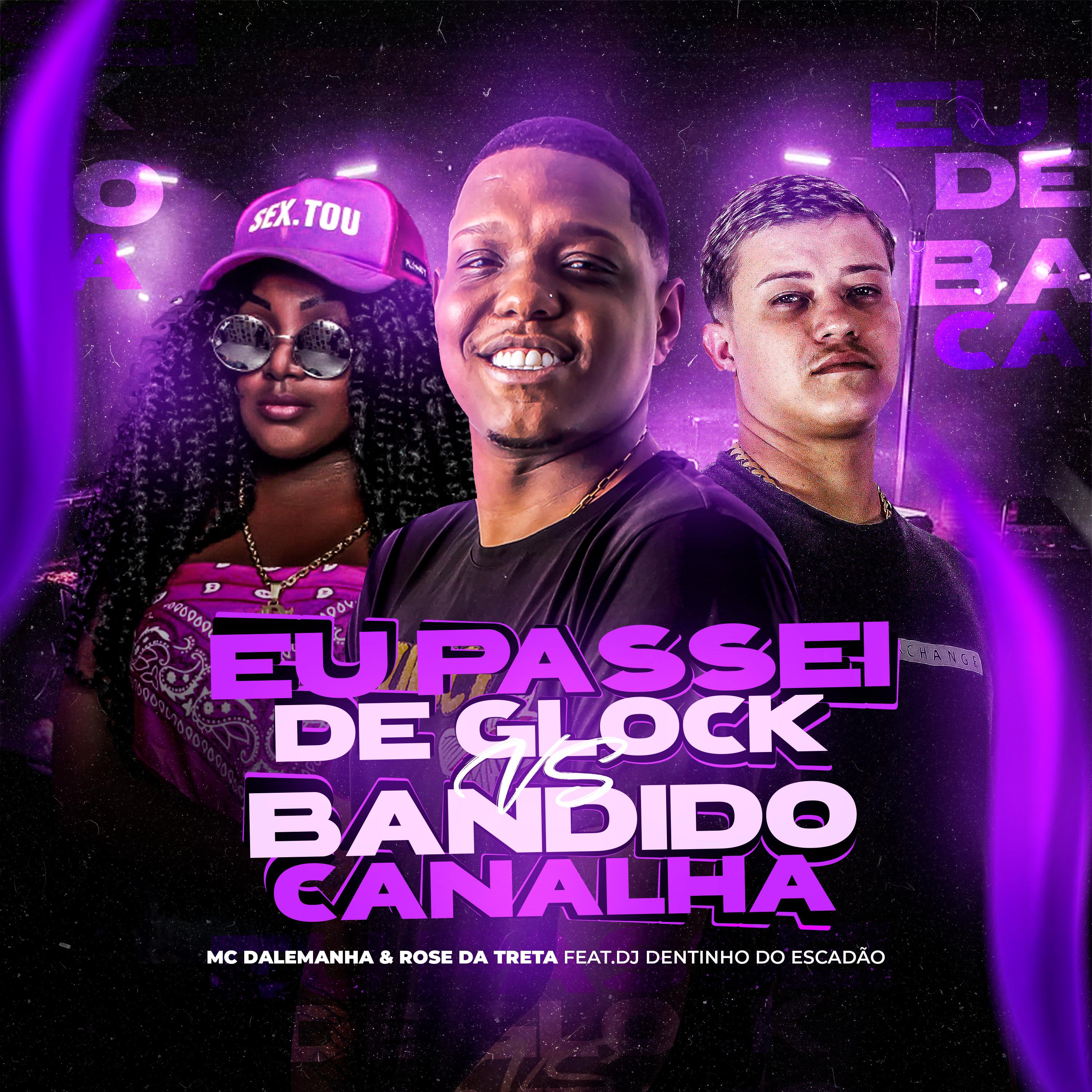 Постер альбома Eu Passei de Glock Vs Bandido Canalha