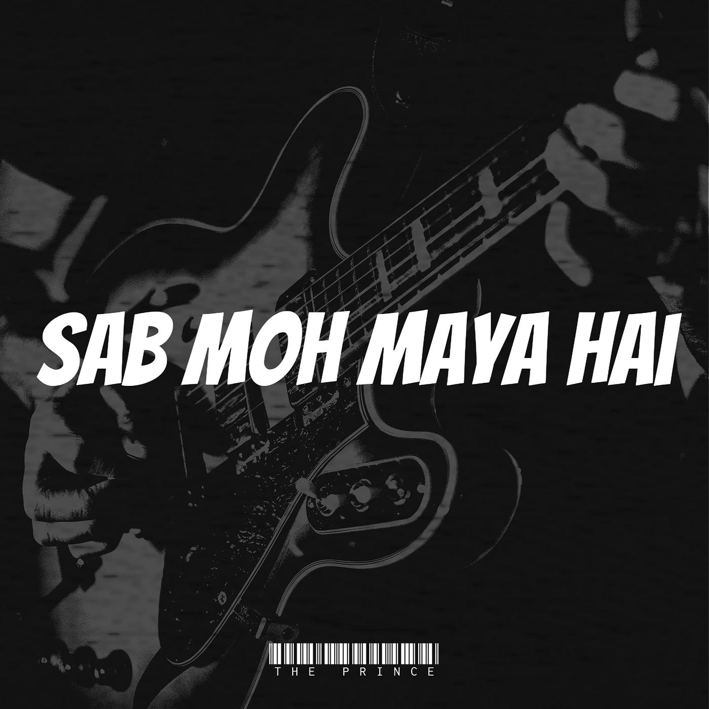 Постер альбома Sab Moh Maya Hai
