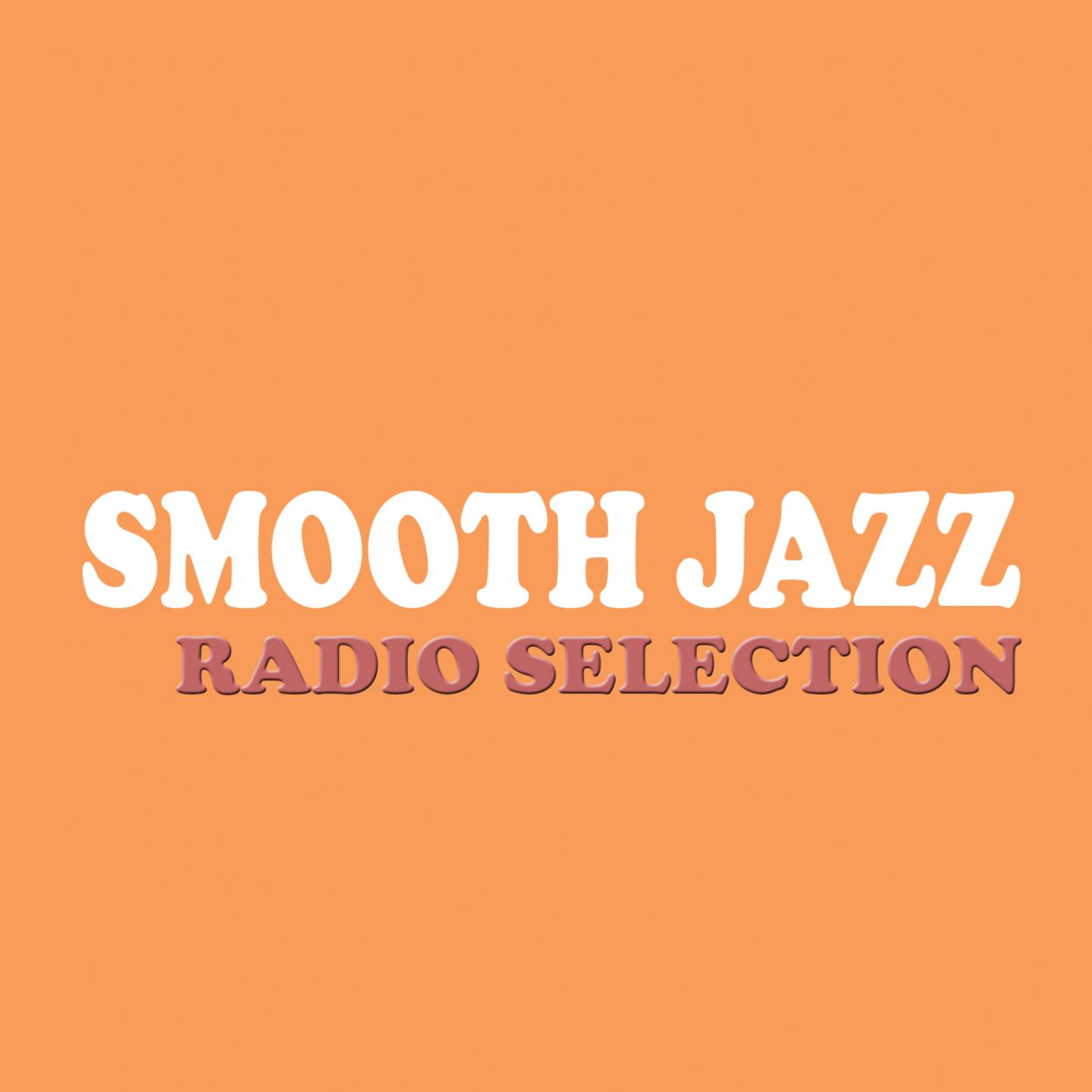 Постер альбома Smooth Jazz Radio Selection
