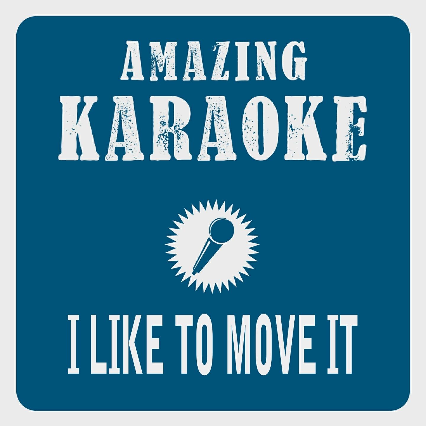 Clara Oaks - I Like to Move It (Karaoke Version) (Originally Performed By Reel 2 Real)