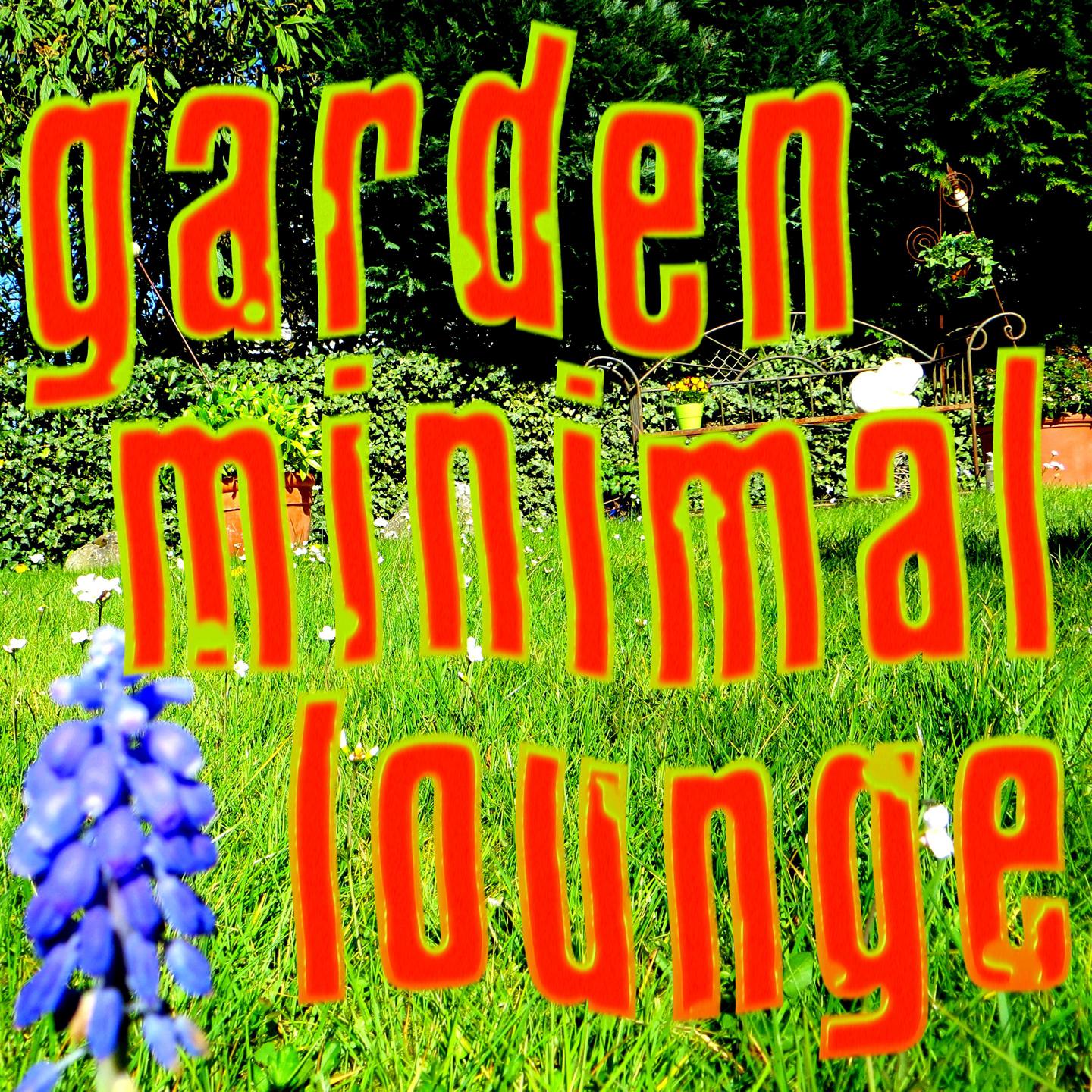 Постер альбома Garden Minimal Lounge