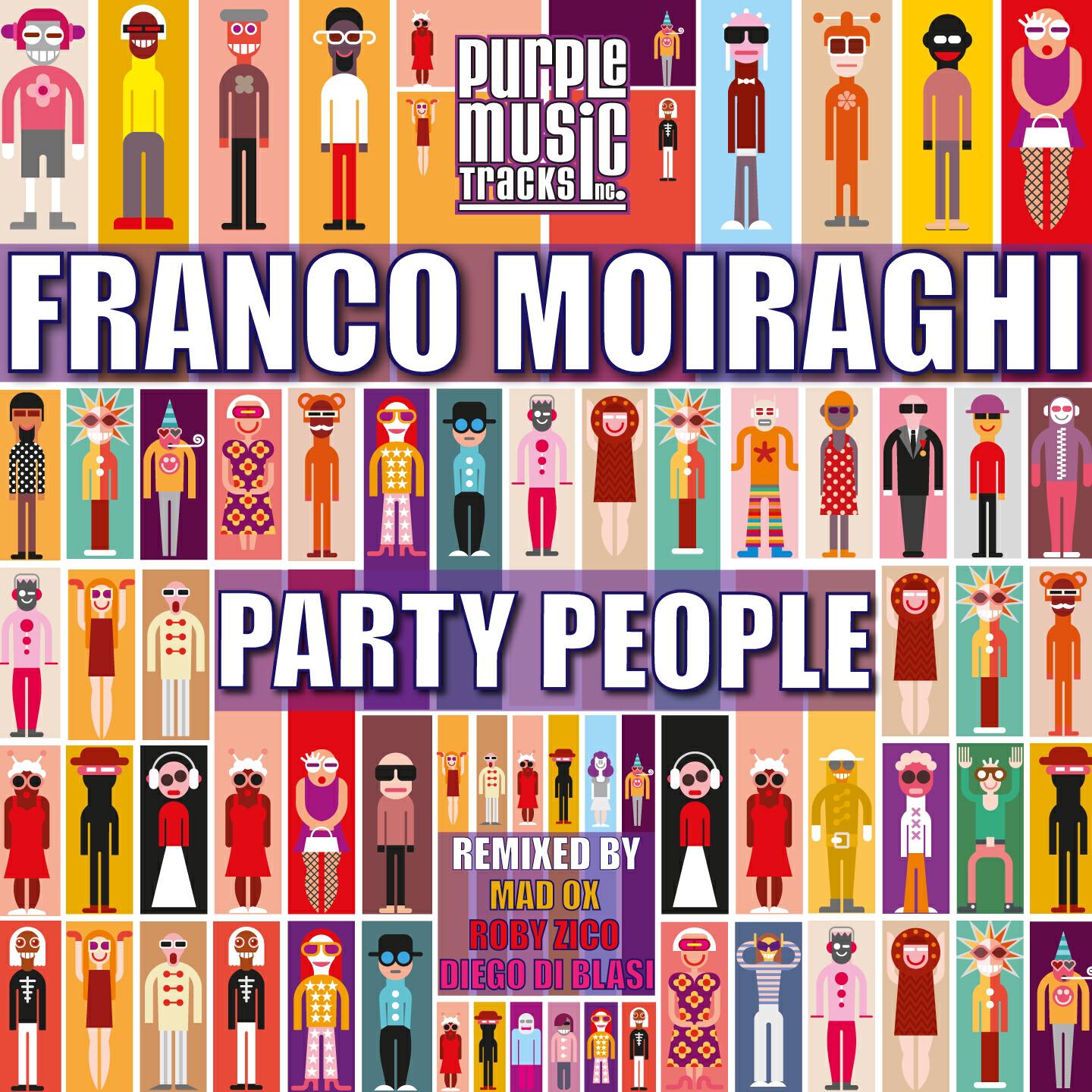 Franco Moiraghi - Party People (Mad Ox & Roby Zico Remix)