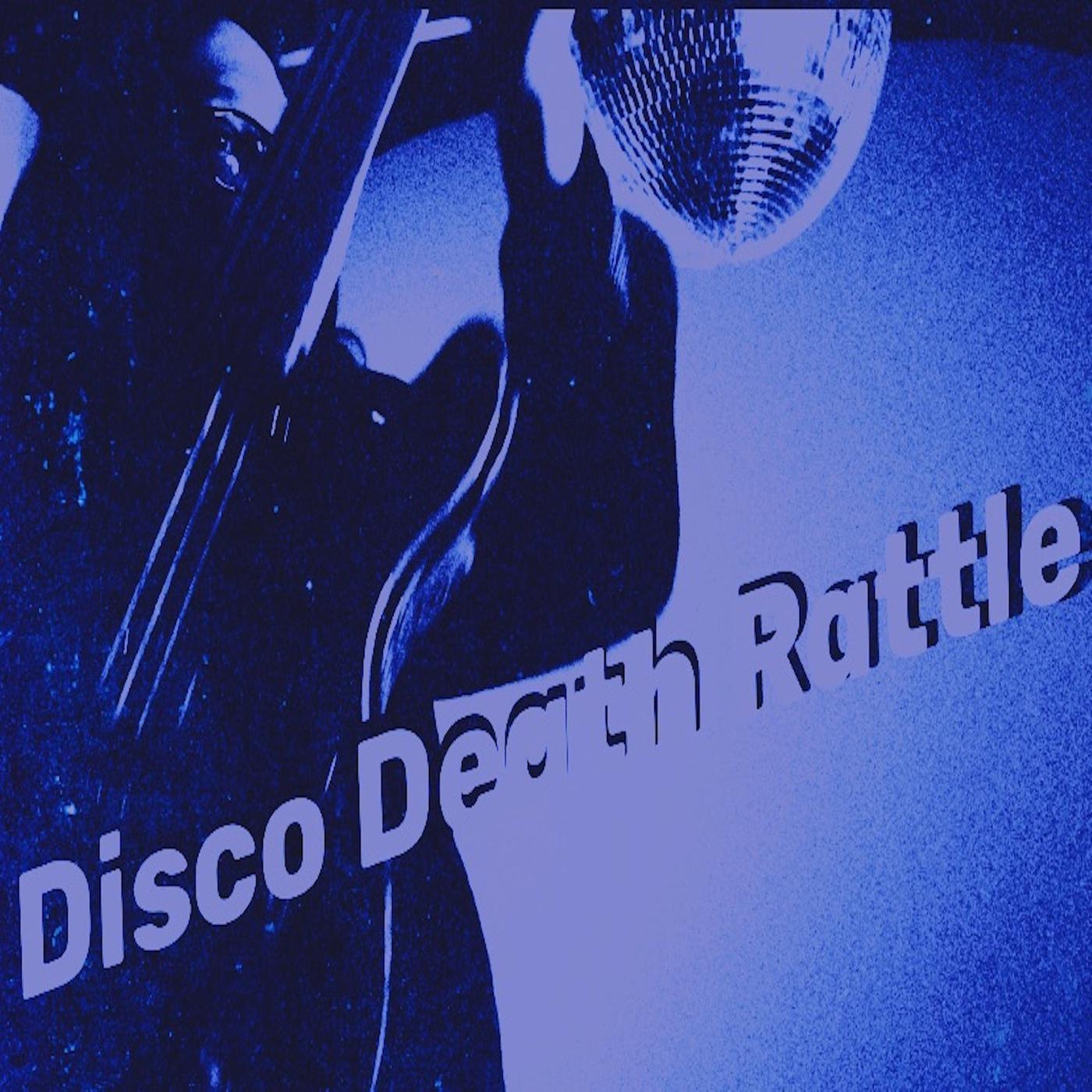 Постер альбома Disco Death Rattle