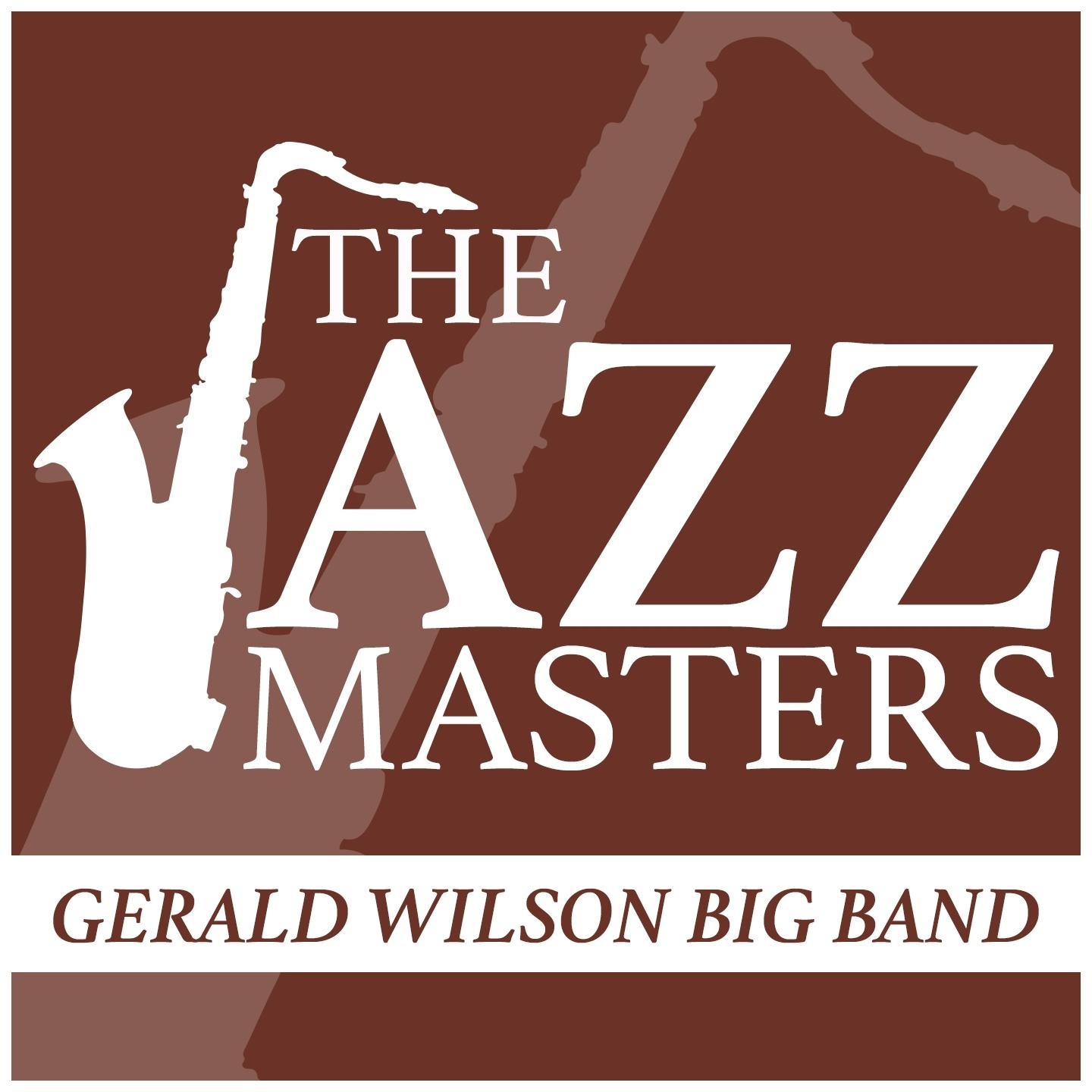 Постер альбома The Jazz Masters - Gerald Wilson Big Band