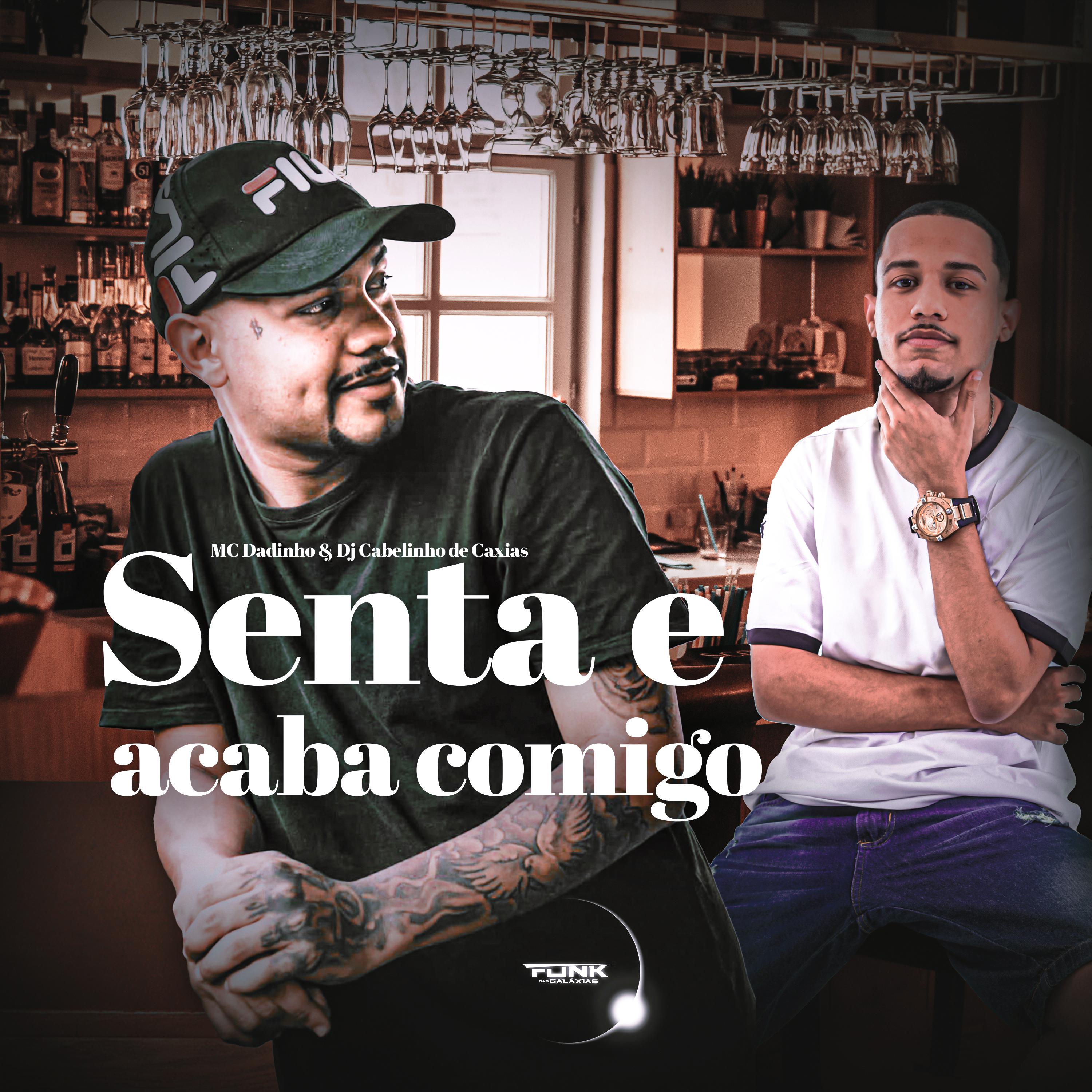 Постер альбома Senta e Acaba Comigo
