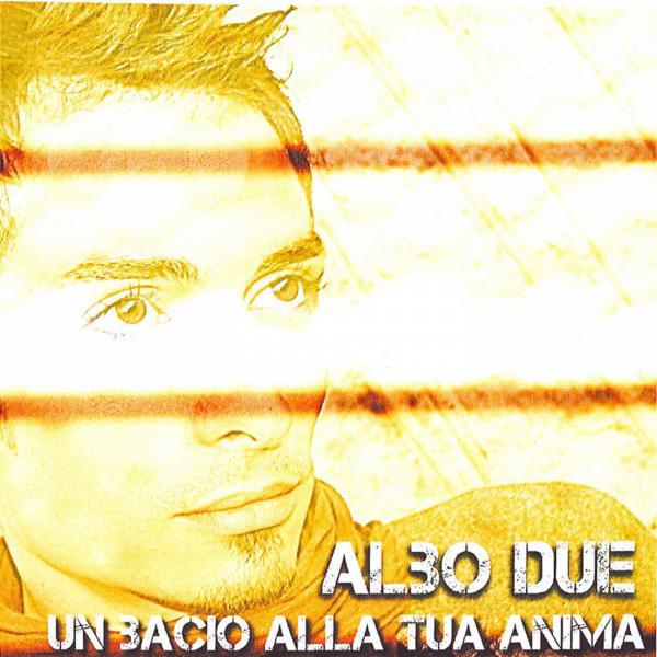 Albo Due - Un Bacio Alla Tua Anima