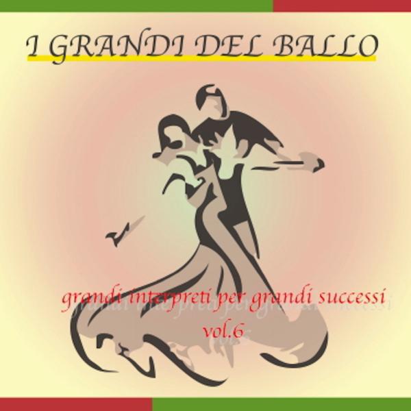 Постер альбома I Grandi Del Ballo, Vol. 6