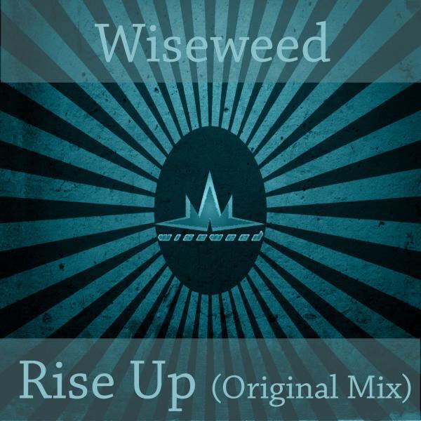 Wiseweed - Rise Up (Original Mix)