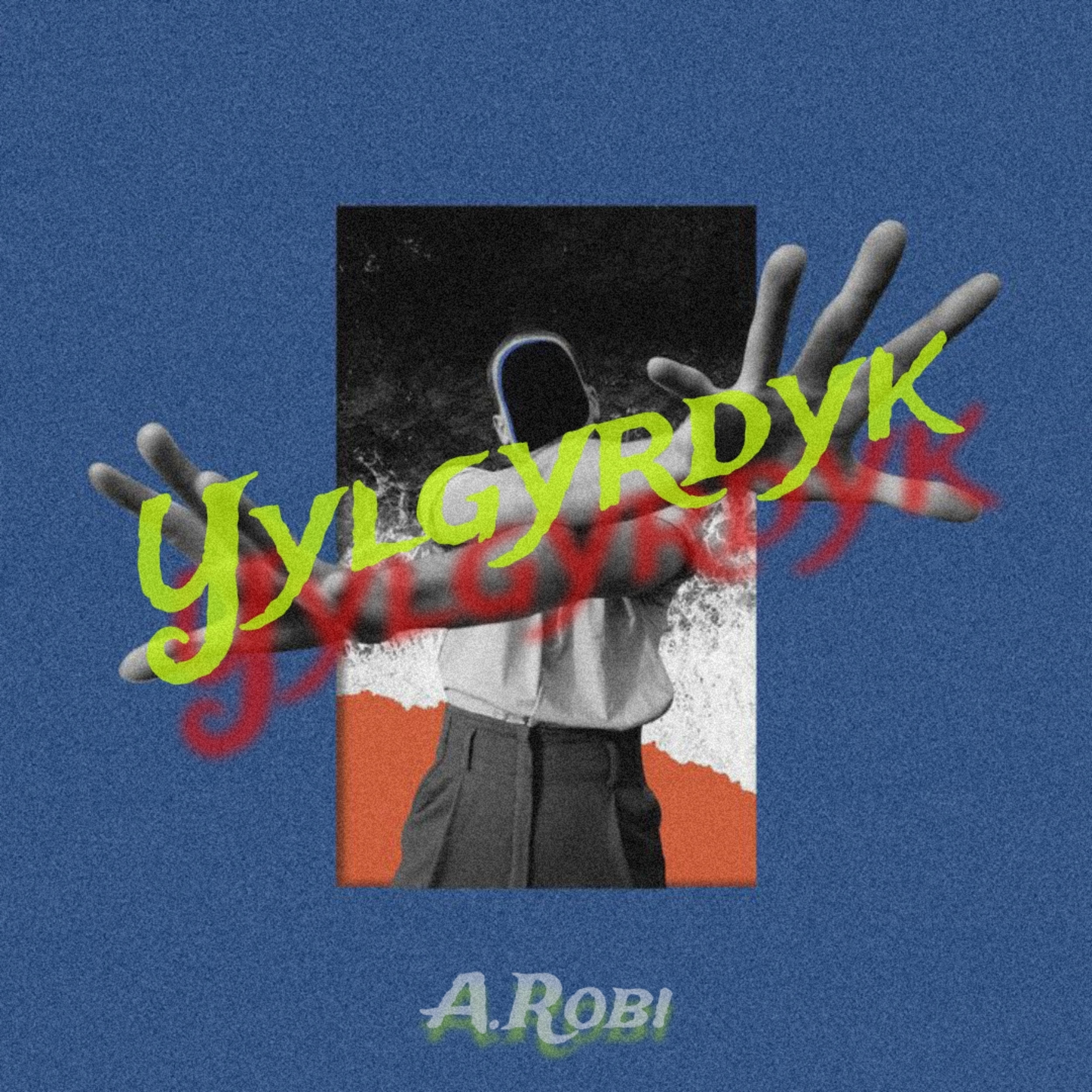 Постер альбома Yylgyrdyk (feat. A.robi)
