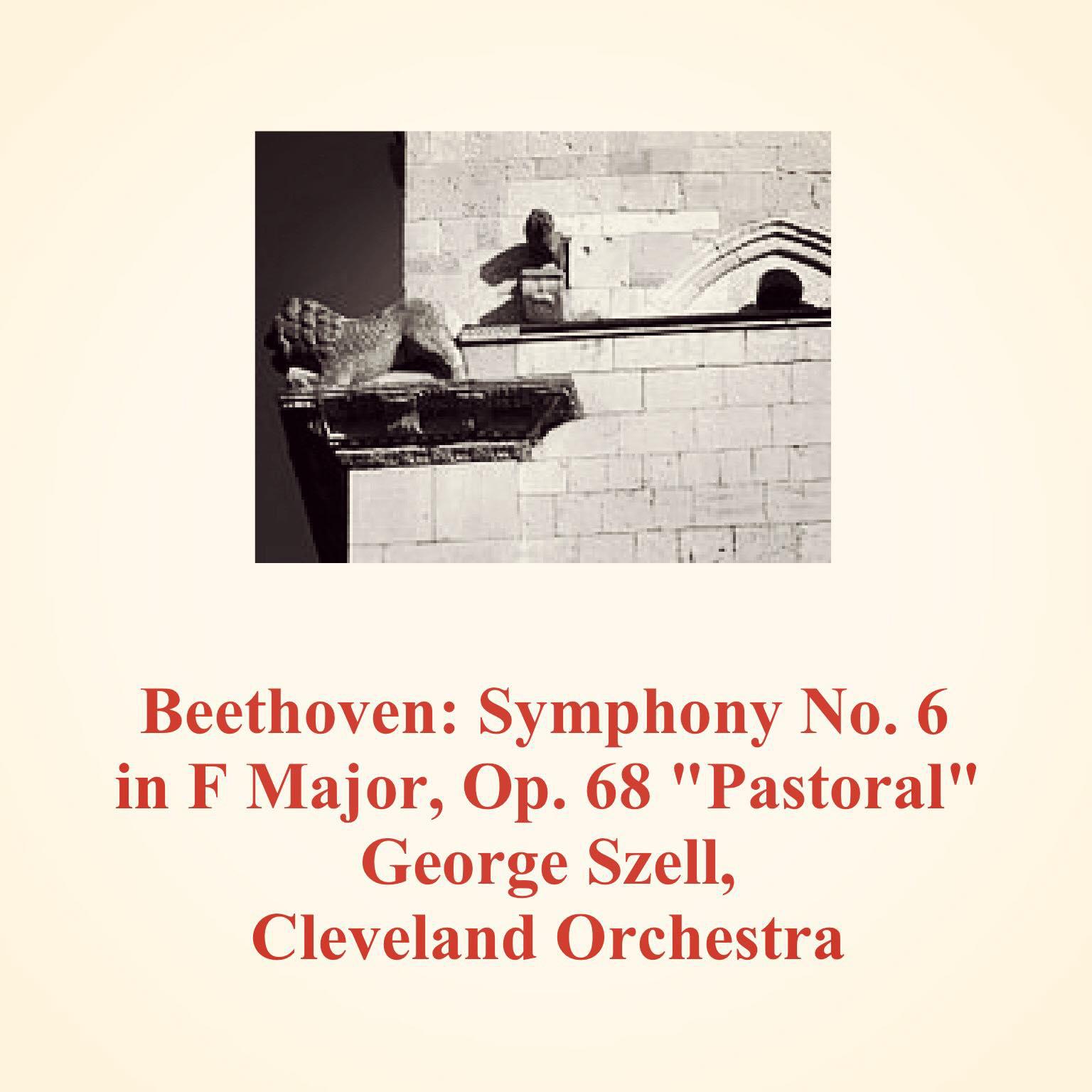Постер альбома Beethoven: Symphony No. 6 in F Major, Op. 68 "Pastoral"