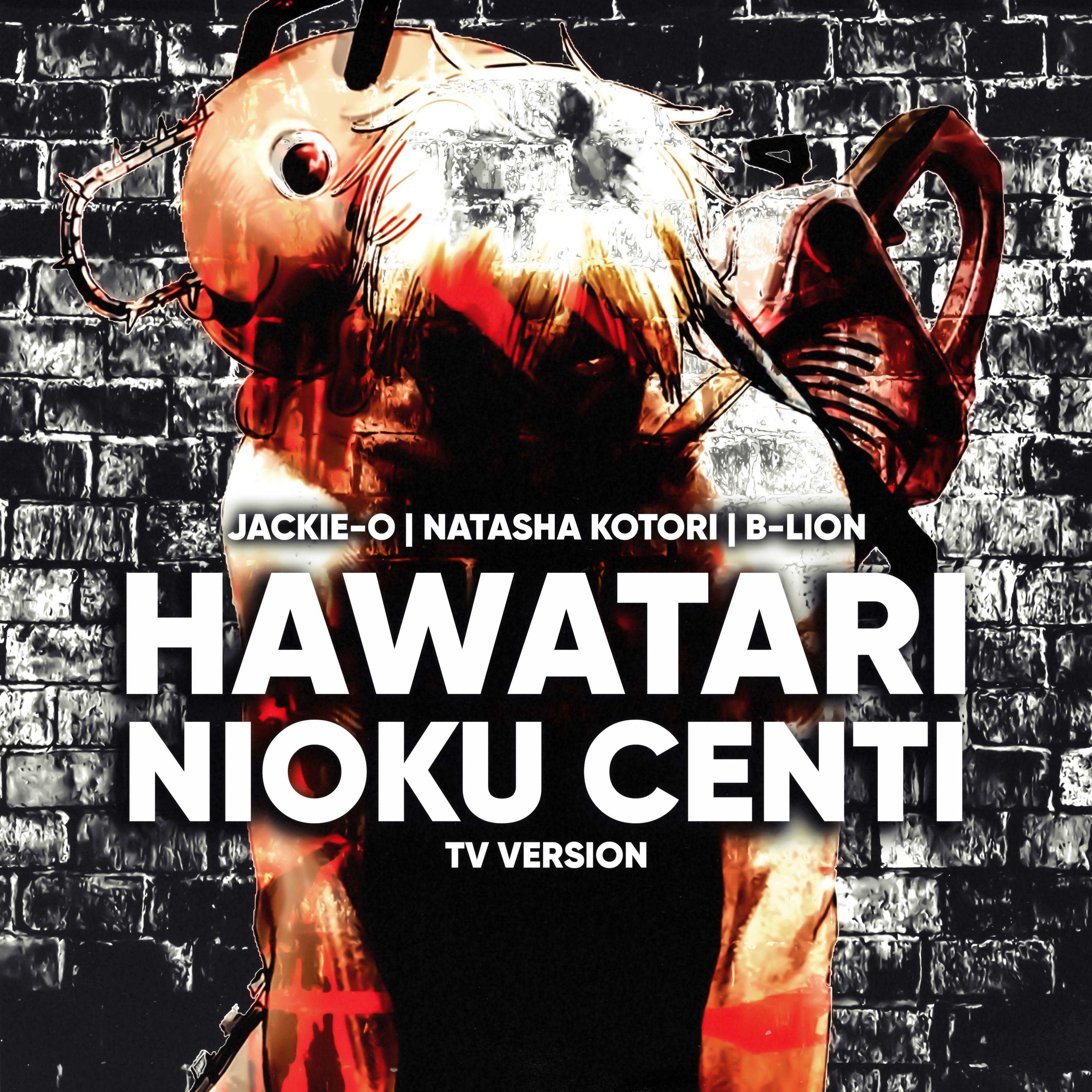 Постер альбома HAWATARI NIOKU CENTI (TV Version)