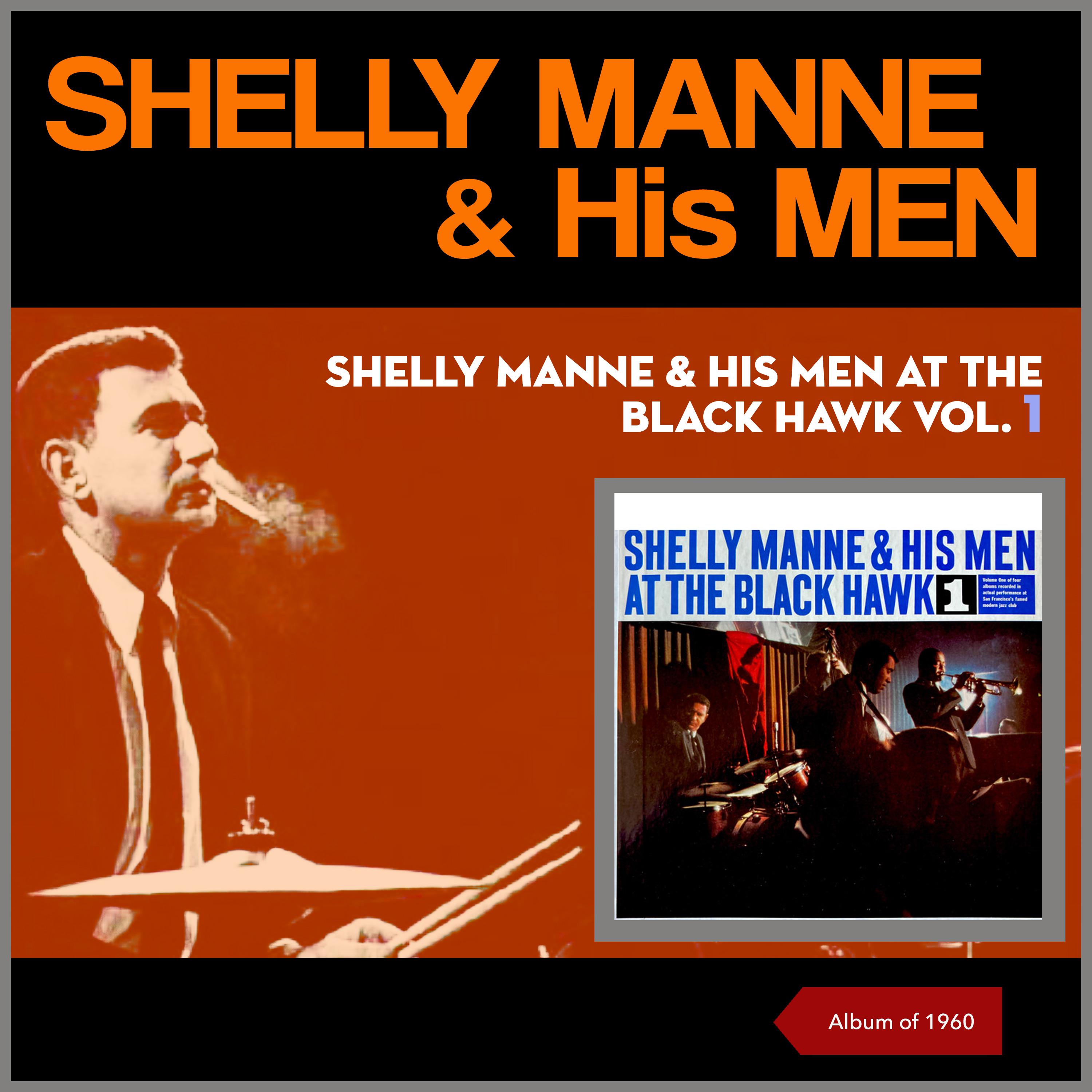 Постер альбома Shelly Manne & His Men at The Black Hawk, Vol. 1