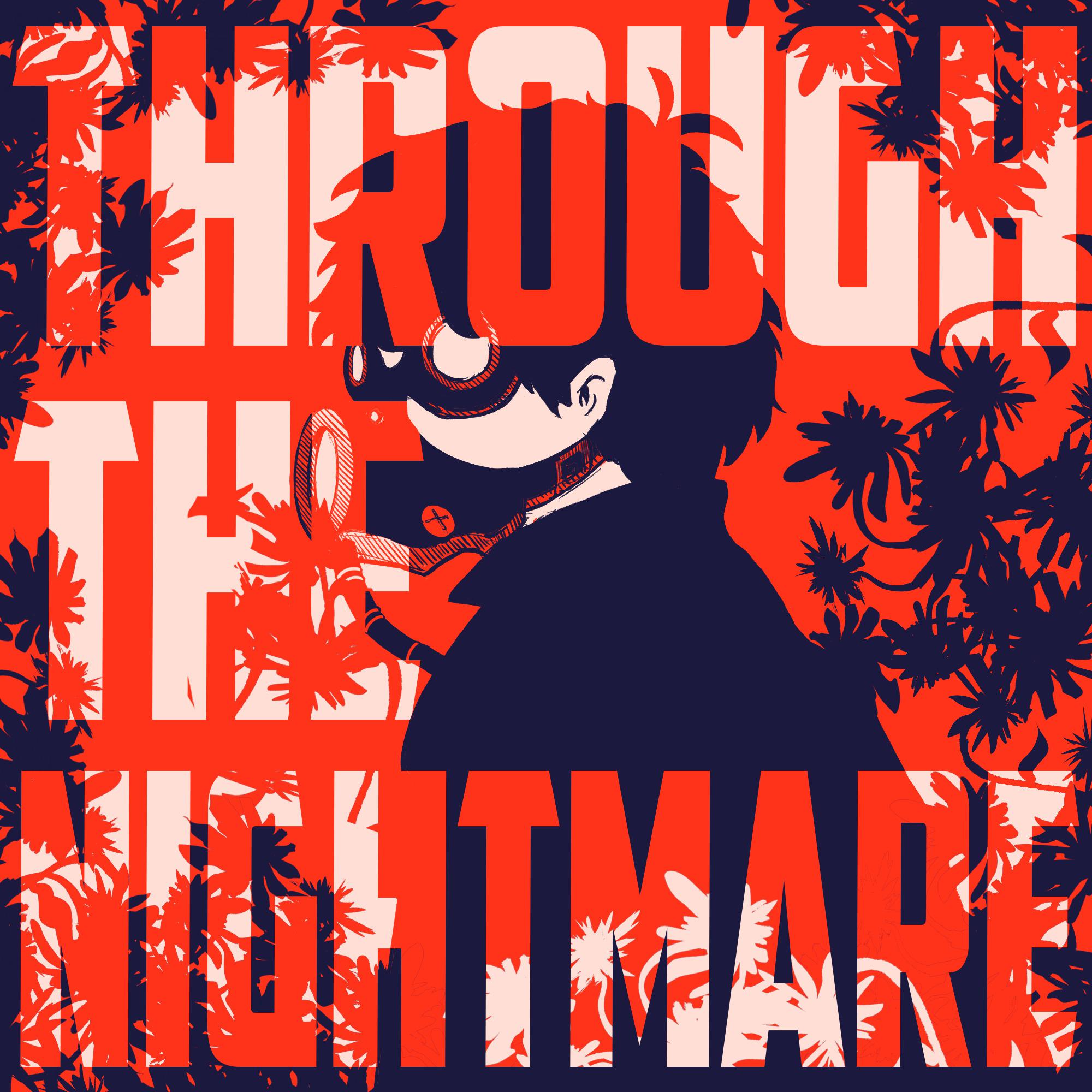 Постер альбома Through the Nightmare