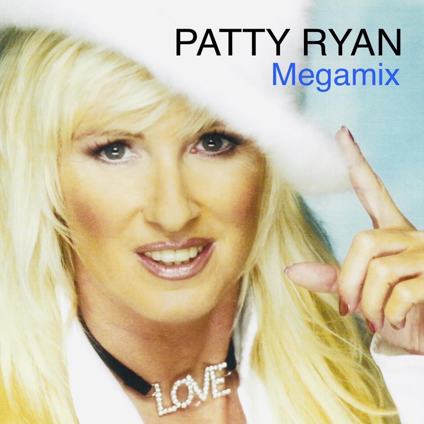Постер альбома Patty Ryan Megamix: You're My Love (My Life) / Love Is the Name of the Game / Stay with Me Tonight / I Don't Want to Lose You Tonight