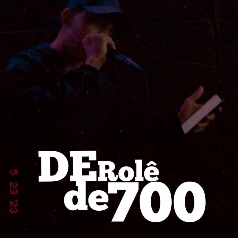 Постер альбома De rolê de 700
