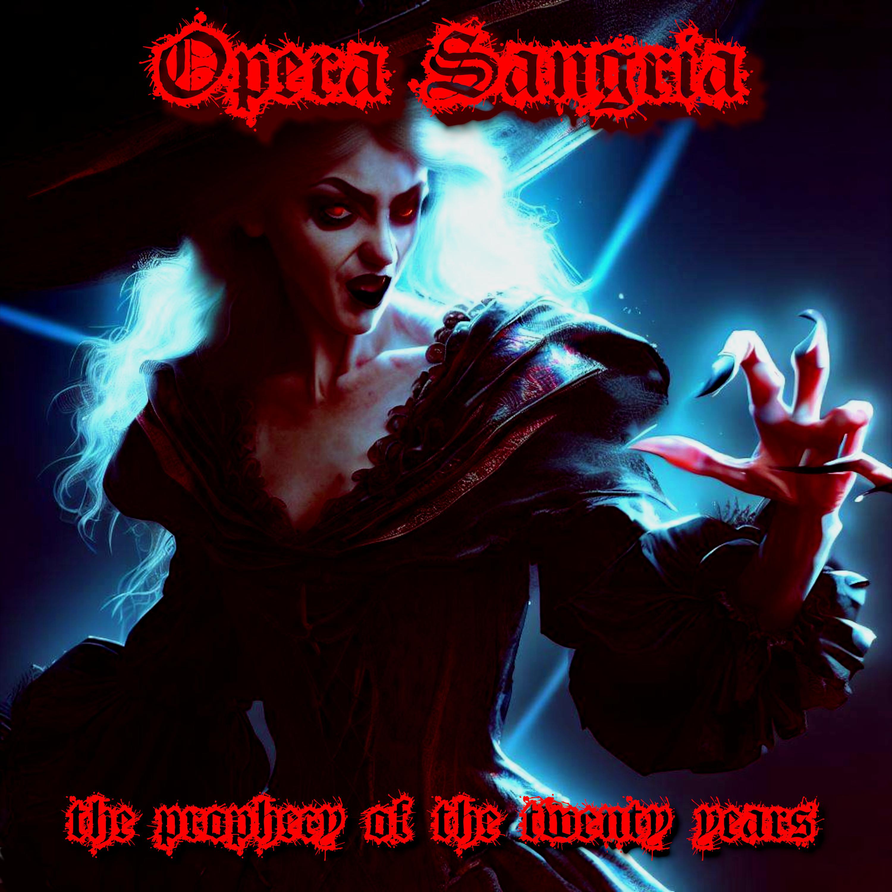 Постер альбома Opera Sangria The Prophecy Of The Twenty Years