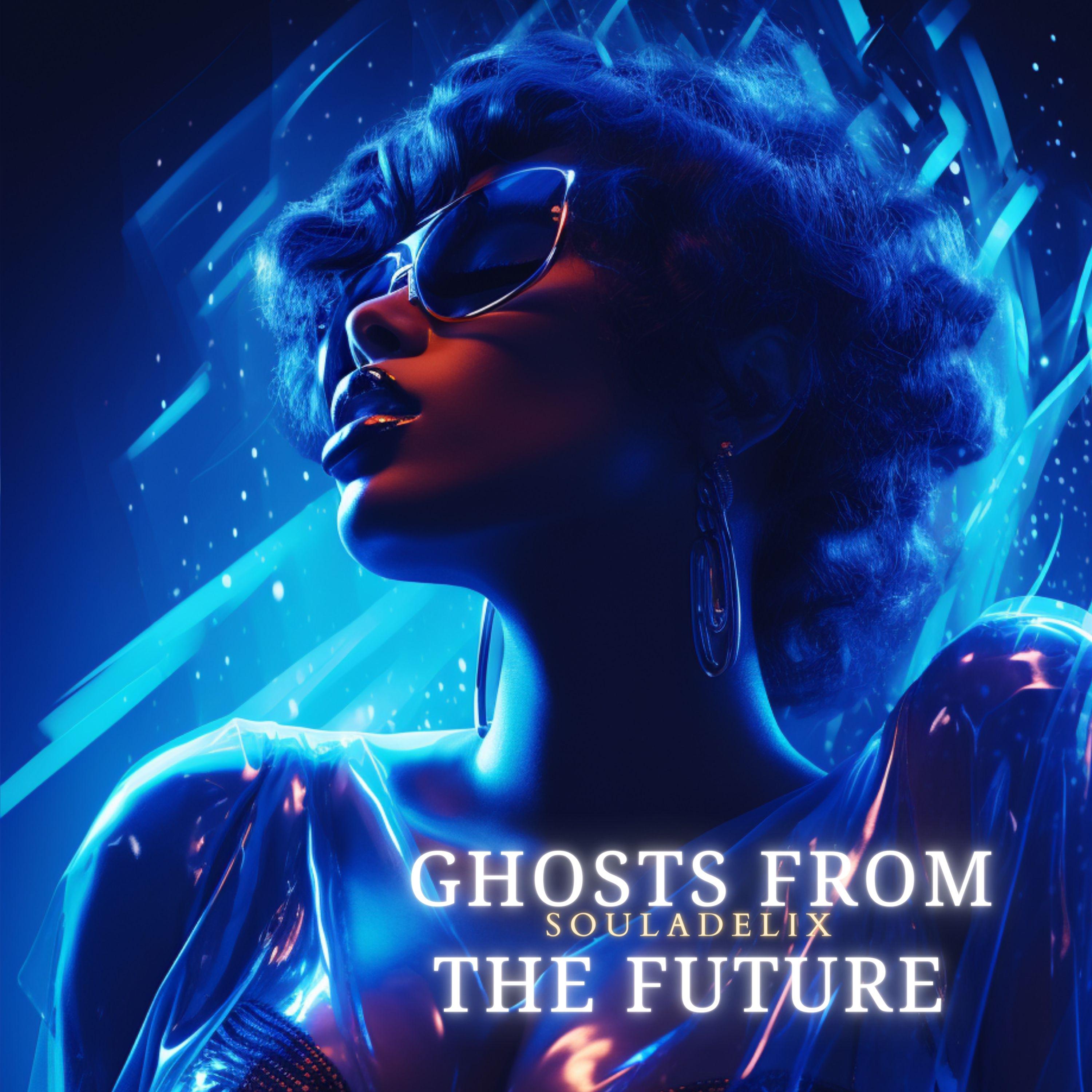 Постер альбома Ghosts From the Future