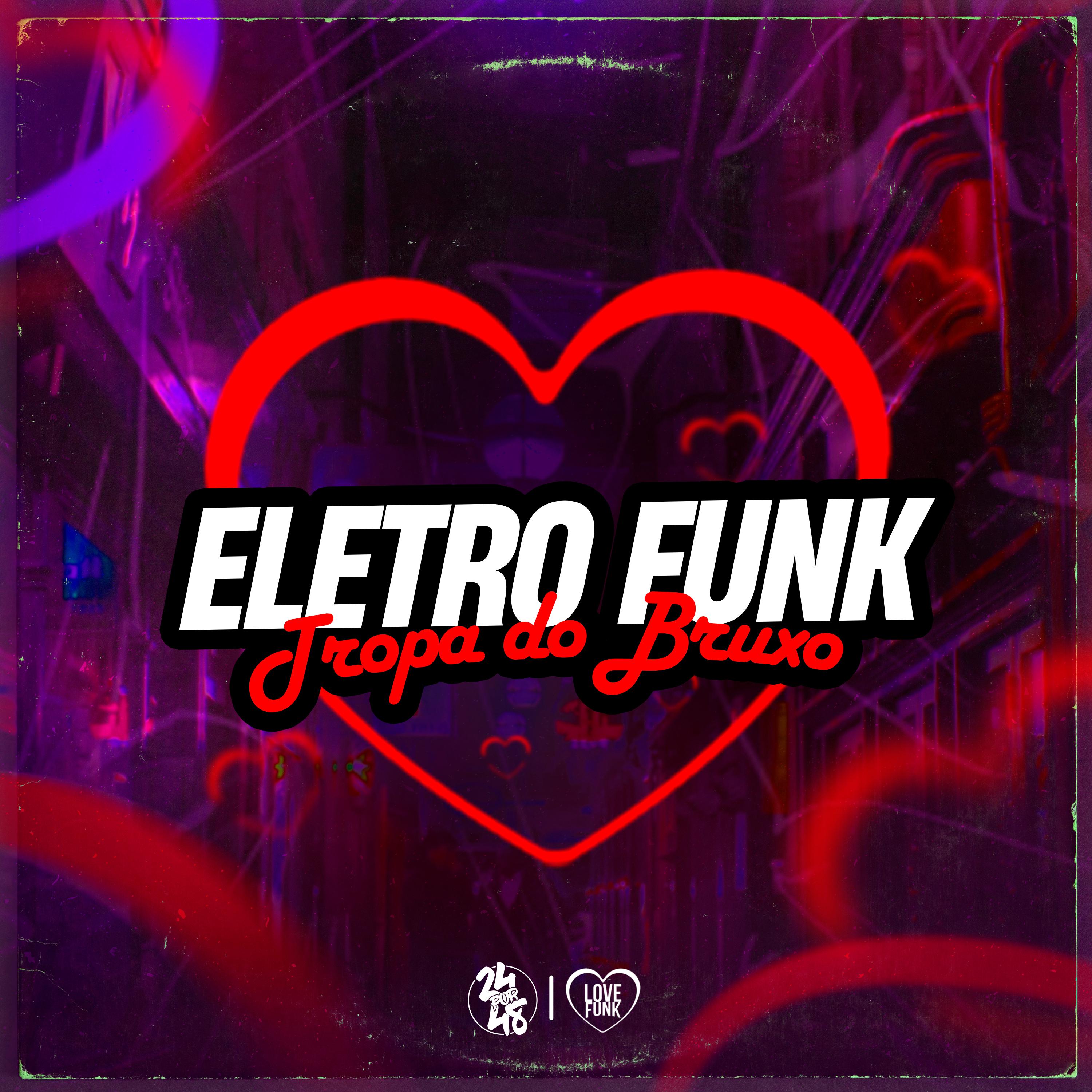 Постер альбома Eletro Funk Tropa do Bruxo