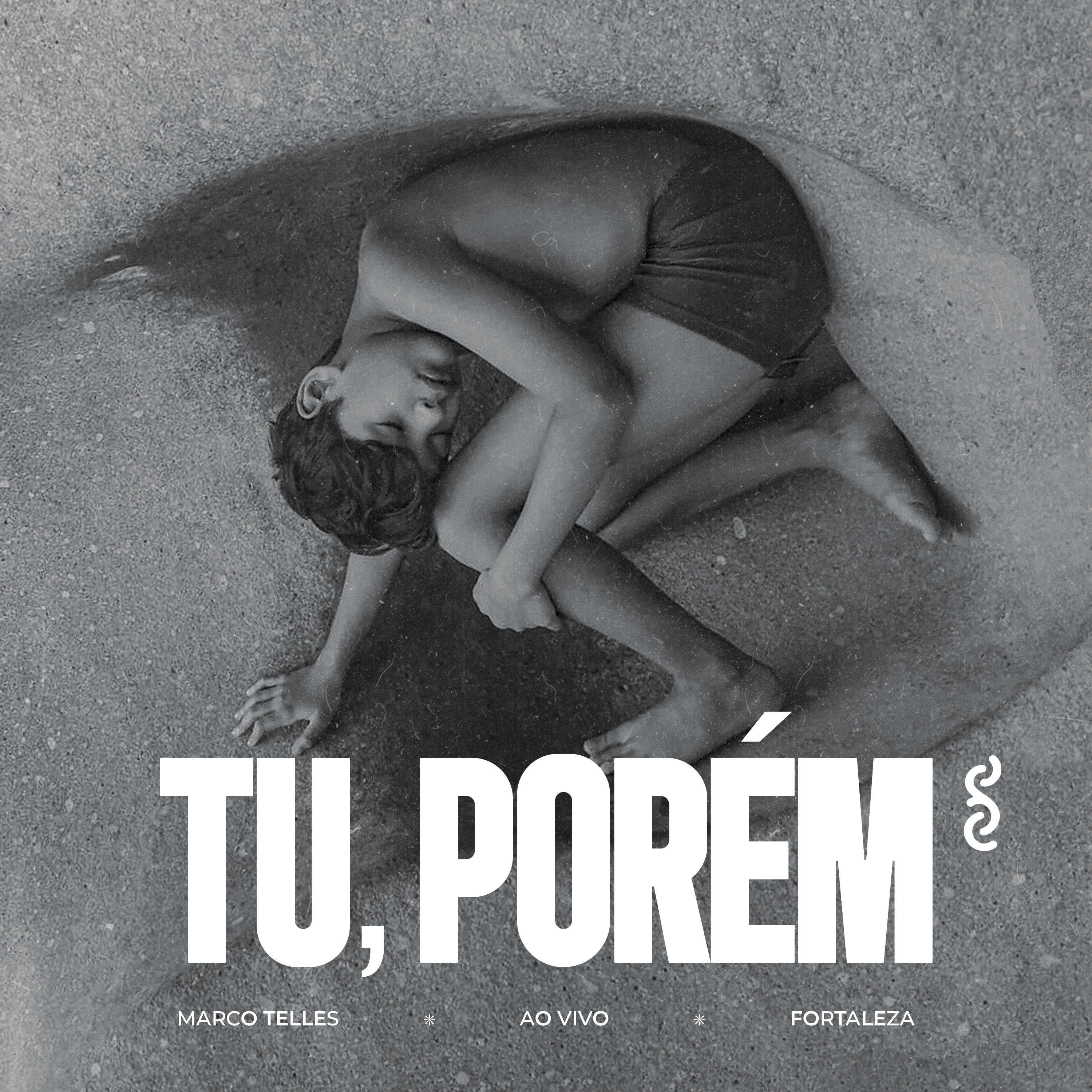Постер альбома Tu, Porém (Ao Vivo em Fortaleza)