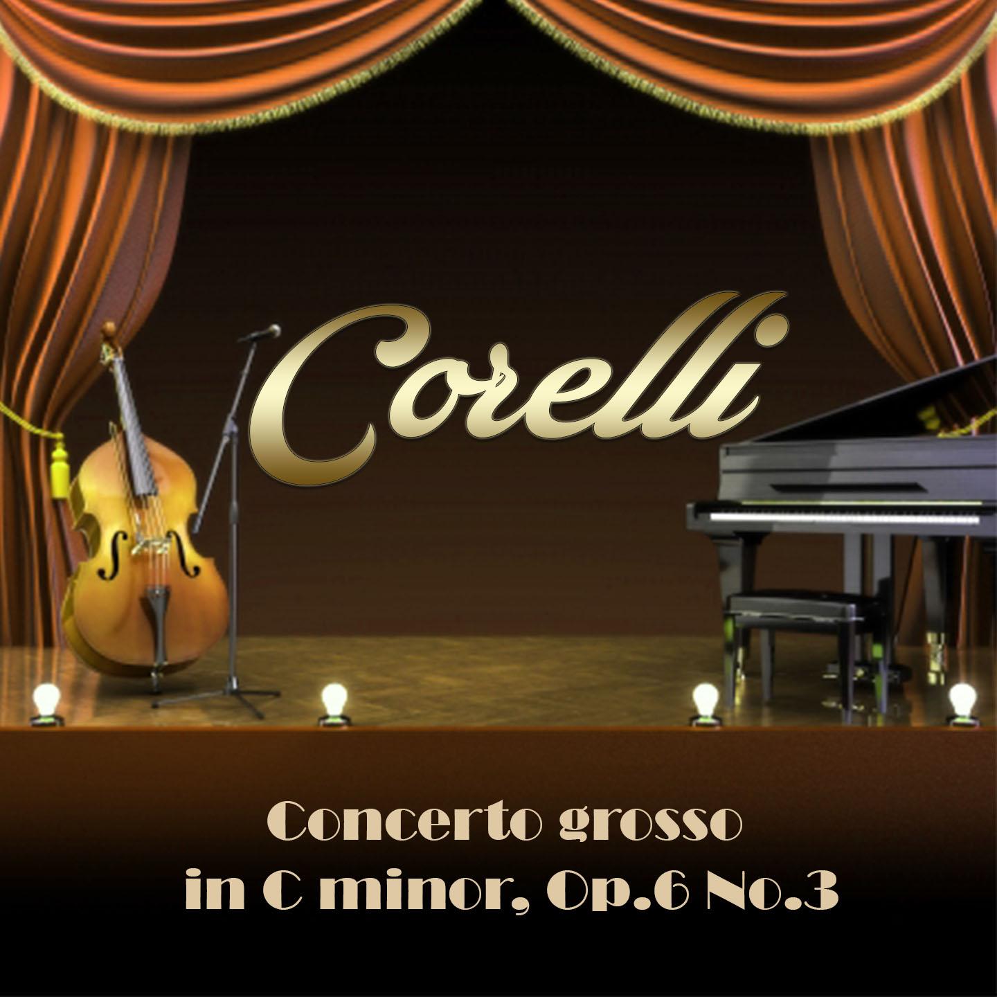 Постер альбома Corelli: Concerto Grosso in C Minor, Op. 6 No. 3