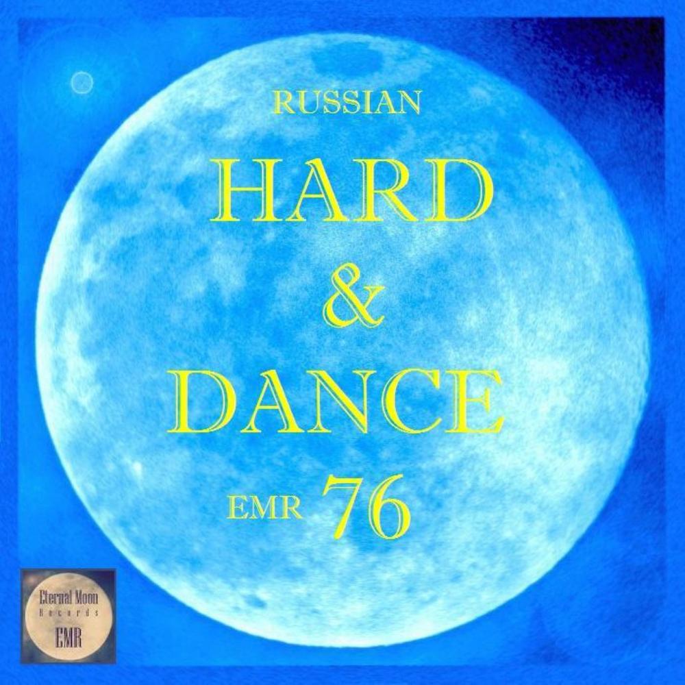 Постер альбома Russian Hard & Dance EMR, Vol. 76