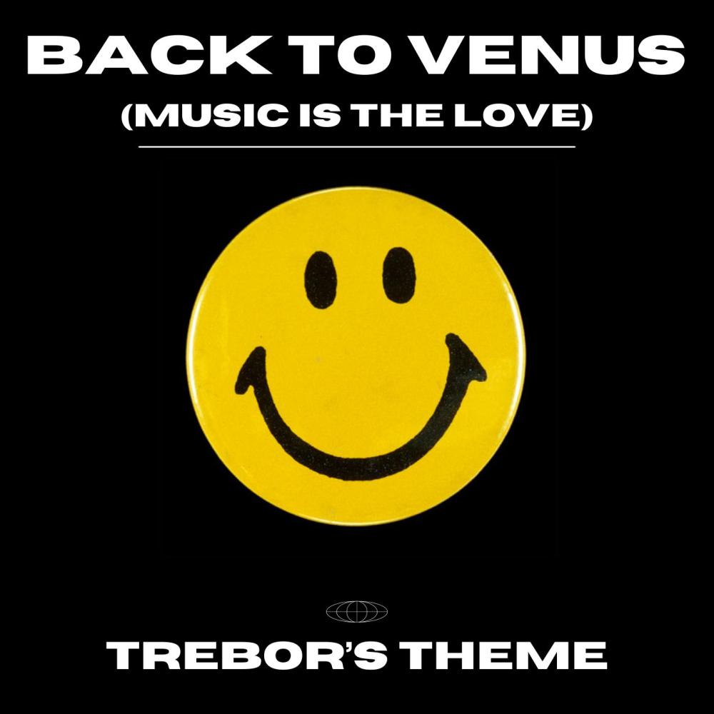 Постер альбома Back To Venus (Music Is The Love) Trebor's Theme