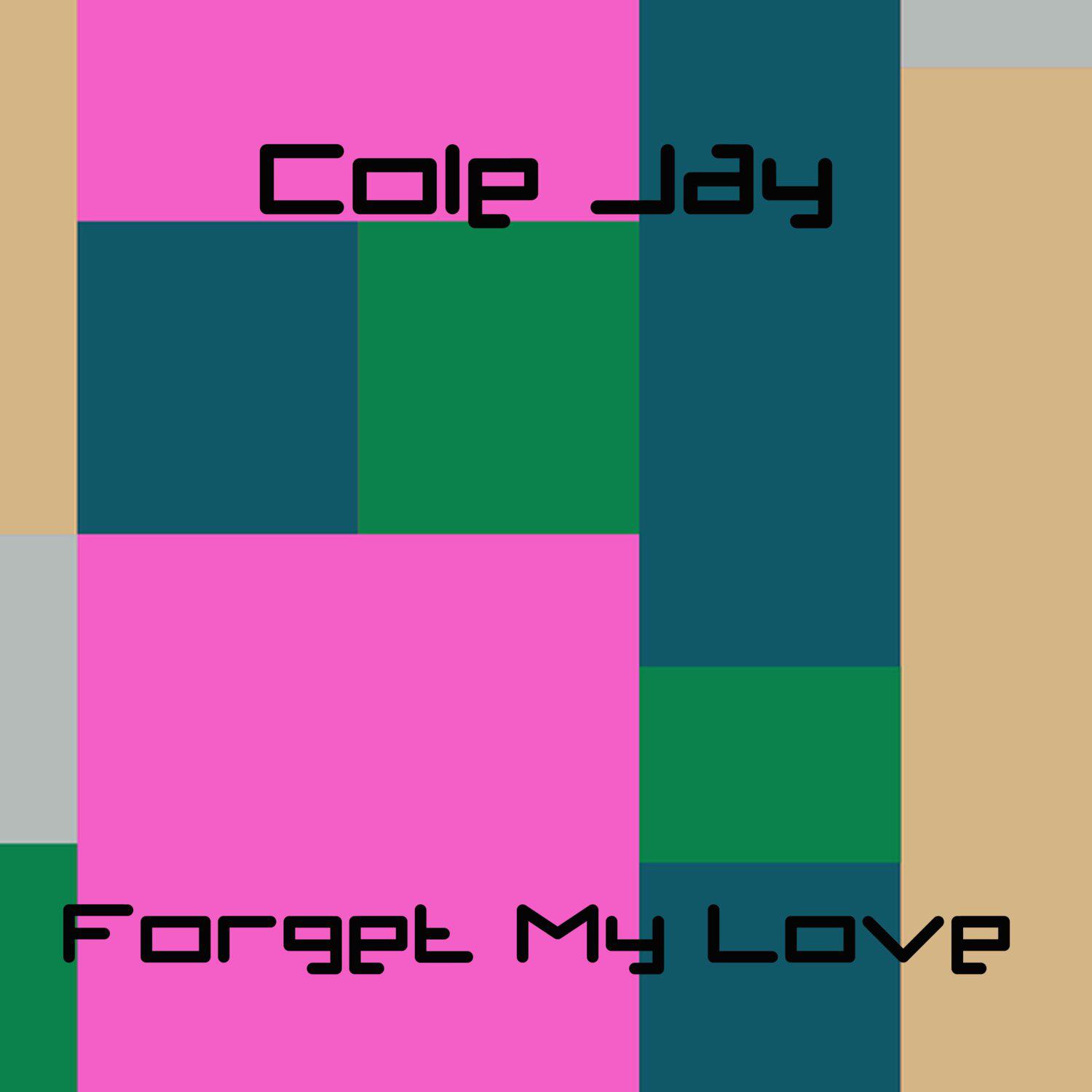 Постер альбома Forget My Love