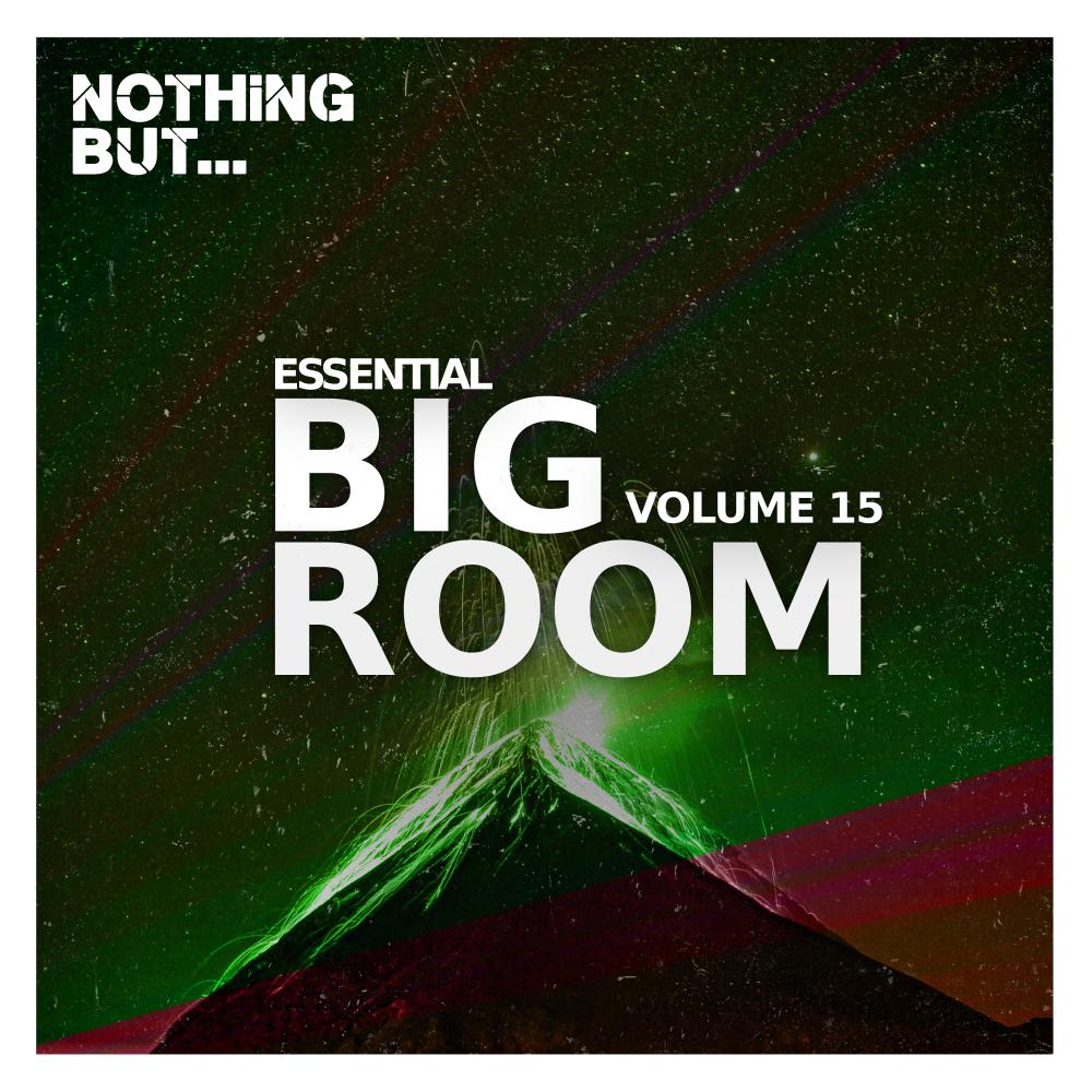 Постер альбома Nothing But... Essential Big Room, Vol. 15