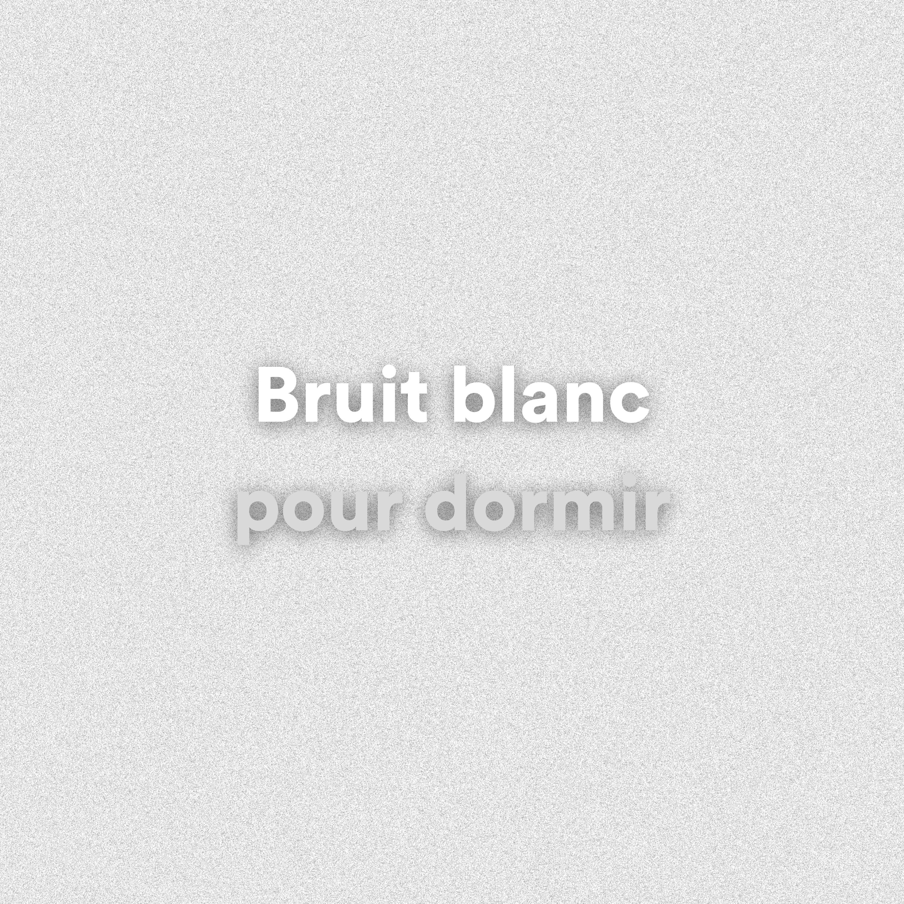 Постер альбома Bruit blanc pour dormir