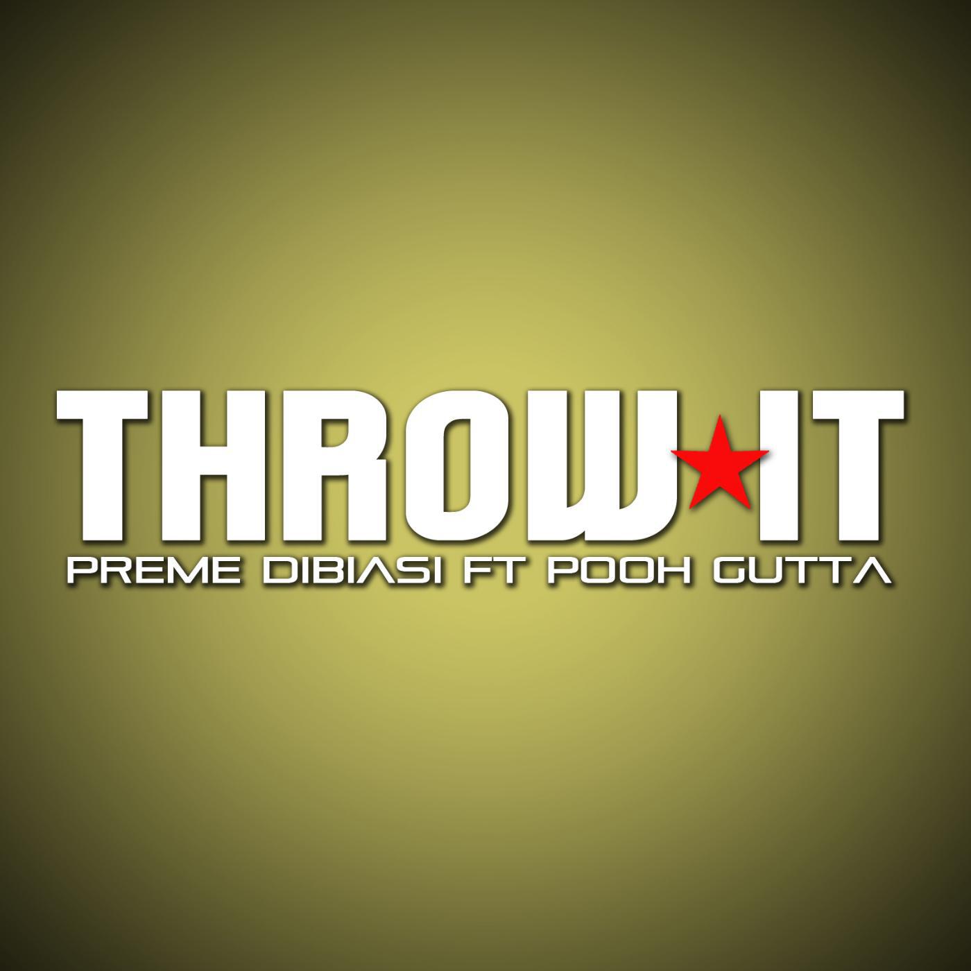 Preme Dibiasi - Throw It (feat. Pooh Gutta)