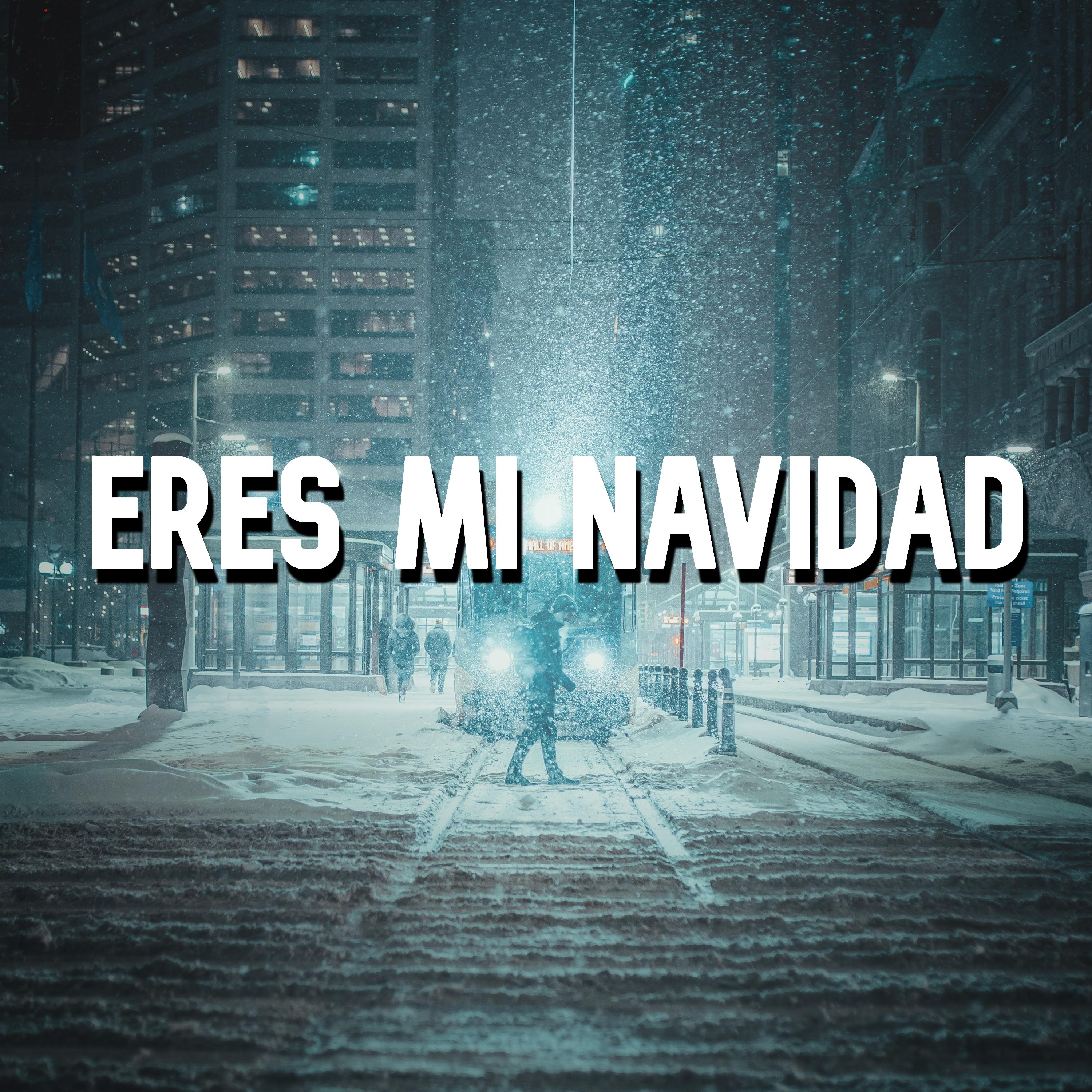 Постер альбома Eres Mi Navidad