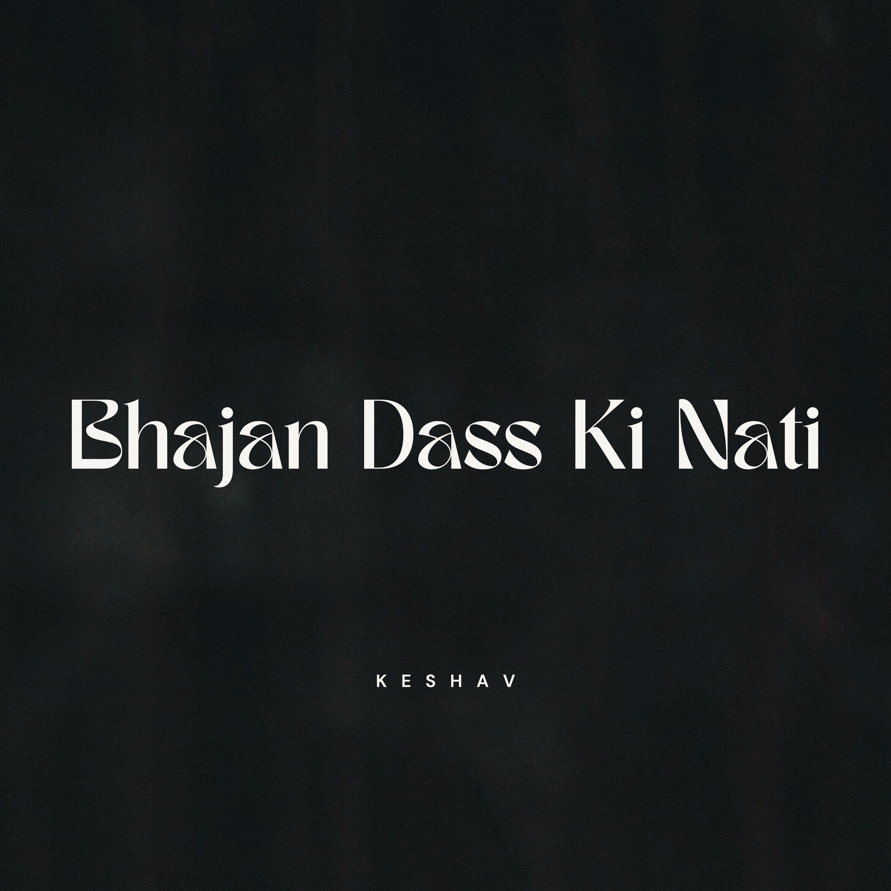 Постер альбома Bhajan Dass Ki nati