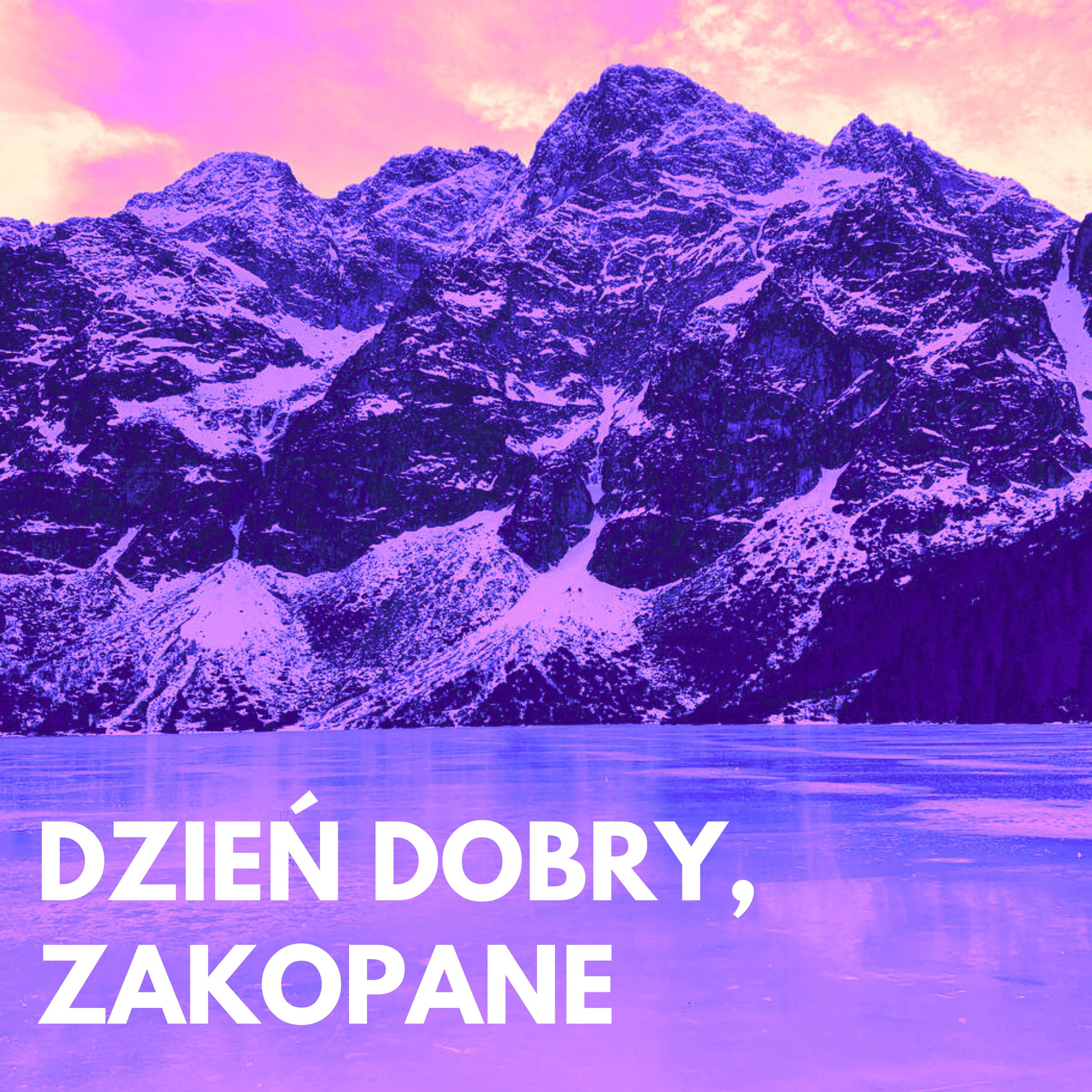 Постер альбома Dzień Dobry, Zakopane!