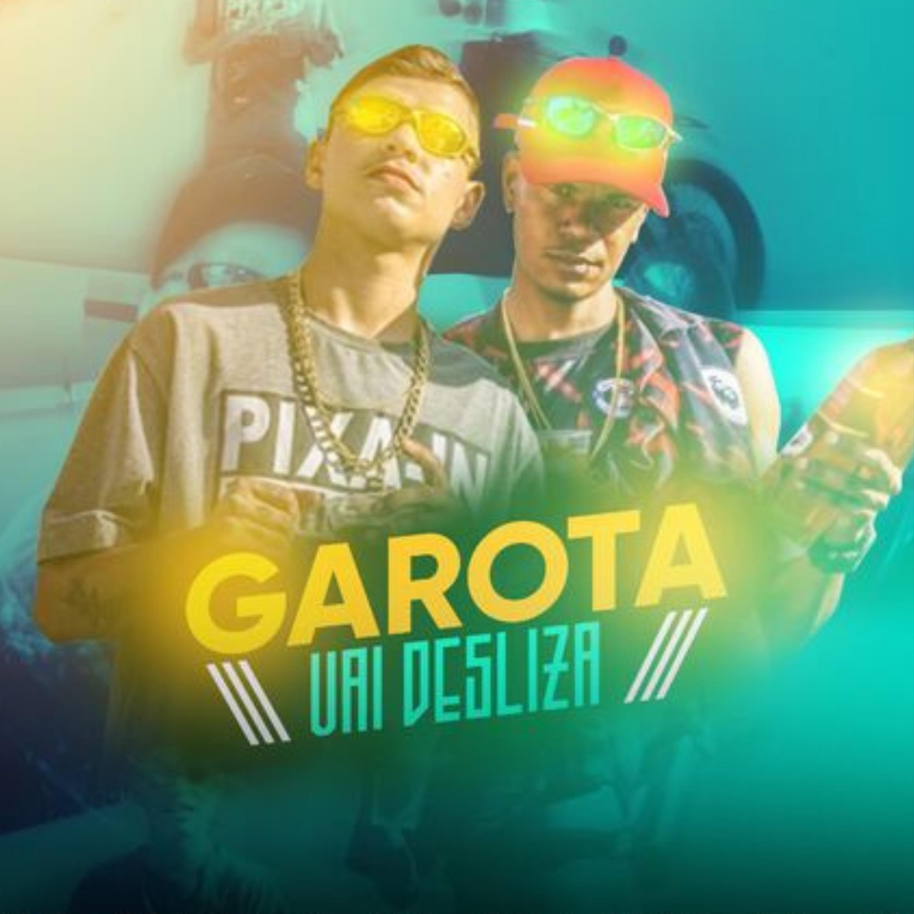 Постер альбома Garota Vai Desliza