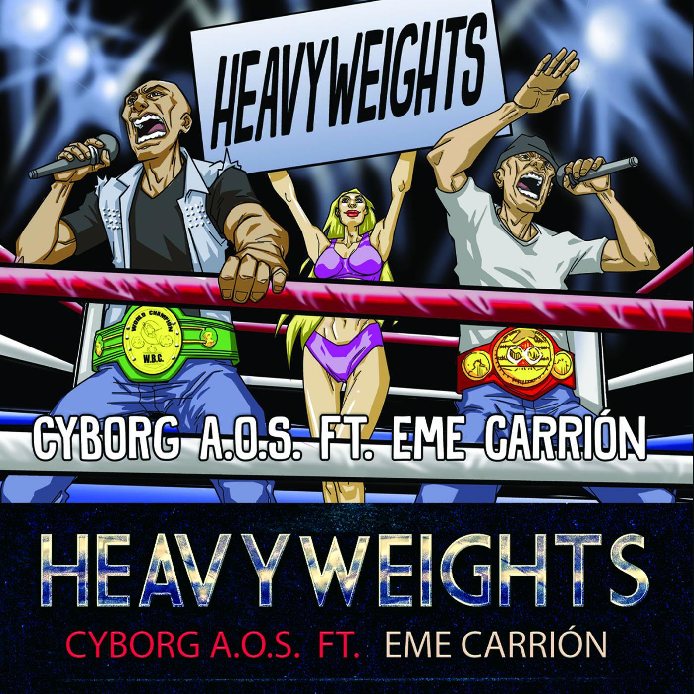 Cyborg a.O.S. - Heavyweights (feat. Eme Carrión)