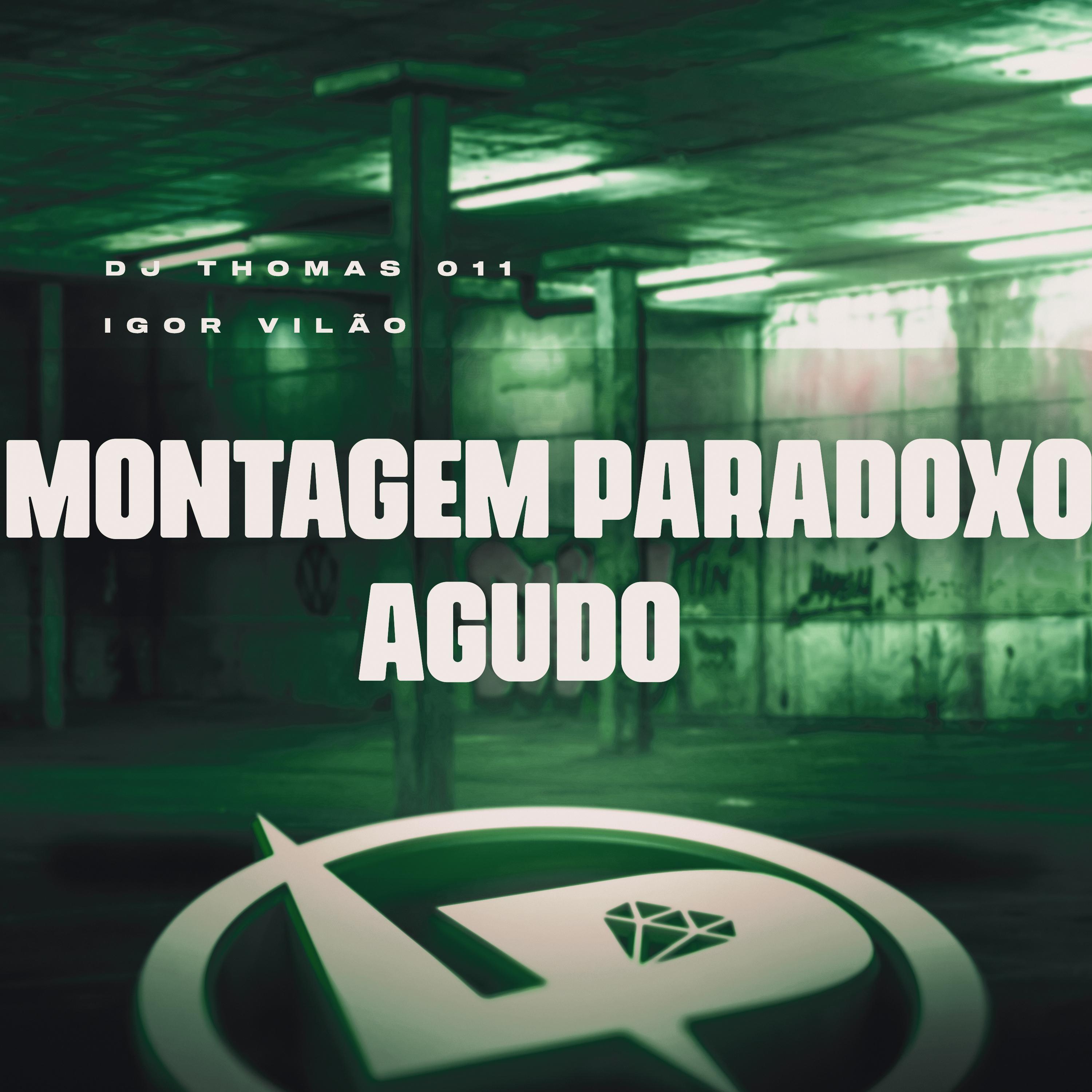 Постер альбома Montagem Paradoxo Agudo