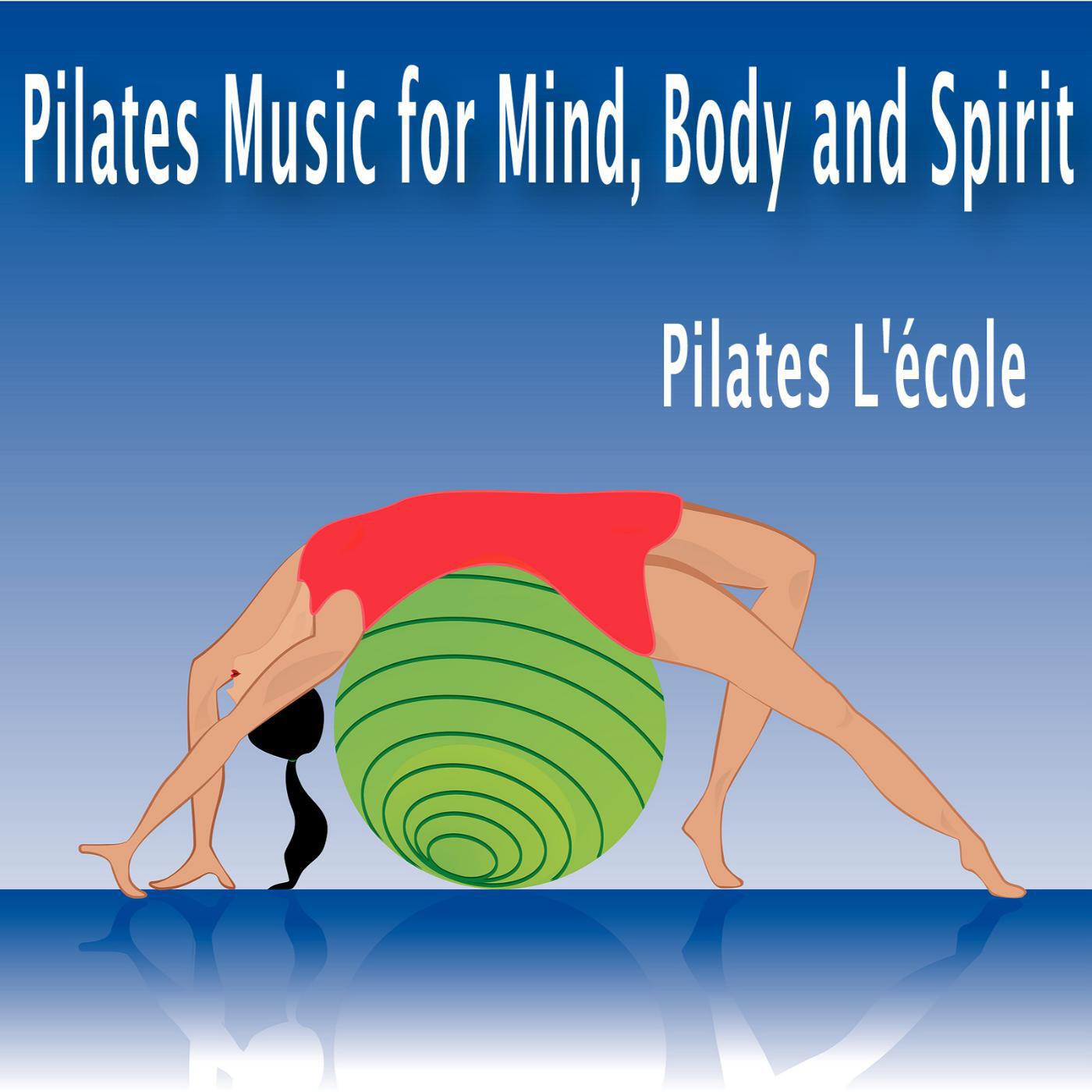 Pilates L'école - Find Your Shape (Relaxing Music for Yoga, Pilates and Tai Chi)