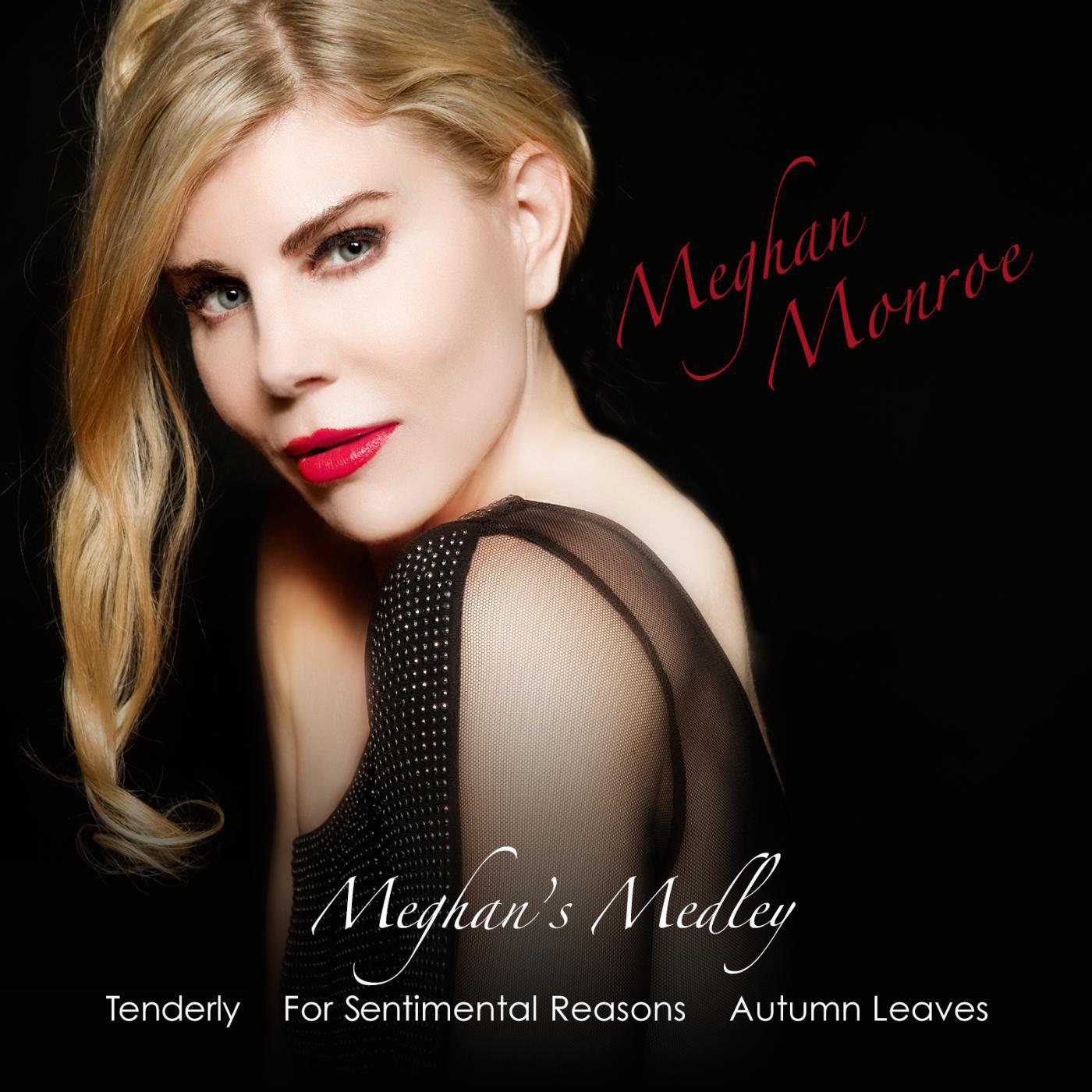 Постер альбома Meghan's Medley: Tenderly / For Sentimental Reasons / Autumn Leaves