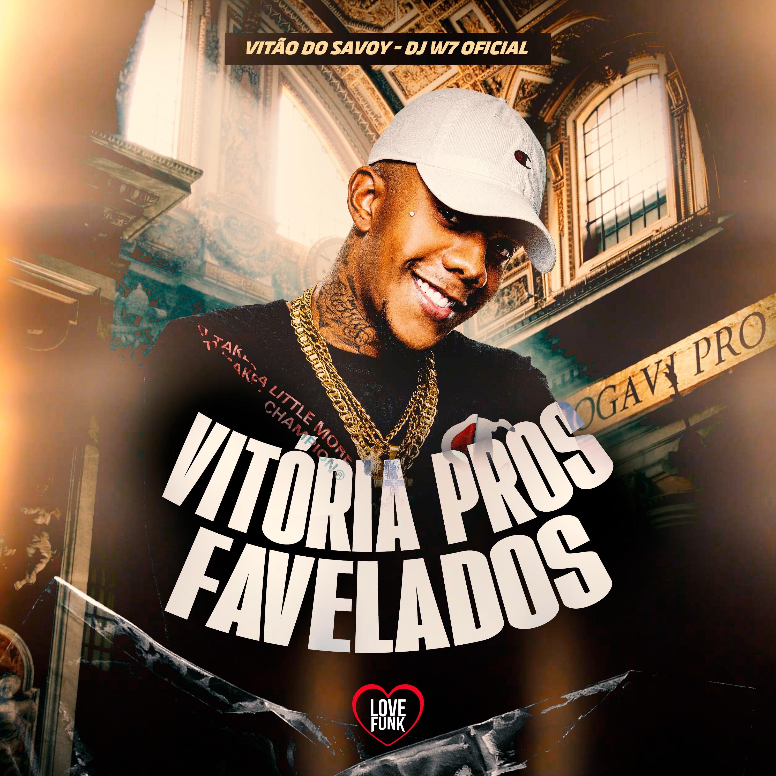 Постер альбома Vitoria Pros Favelado