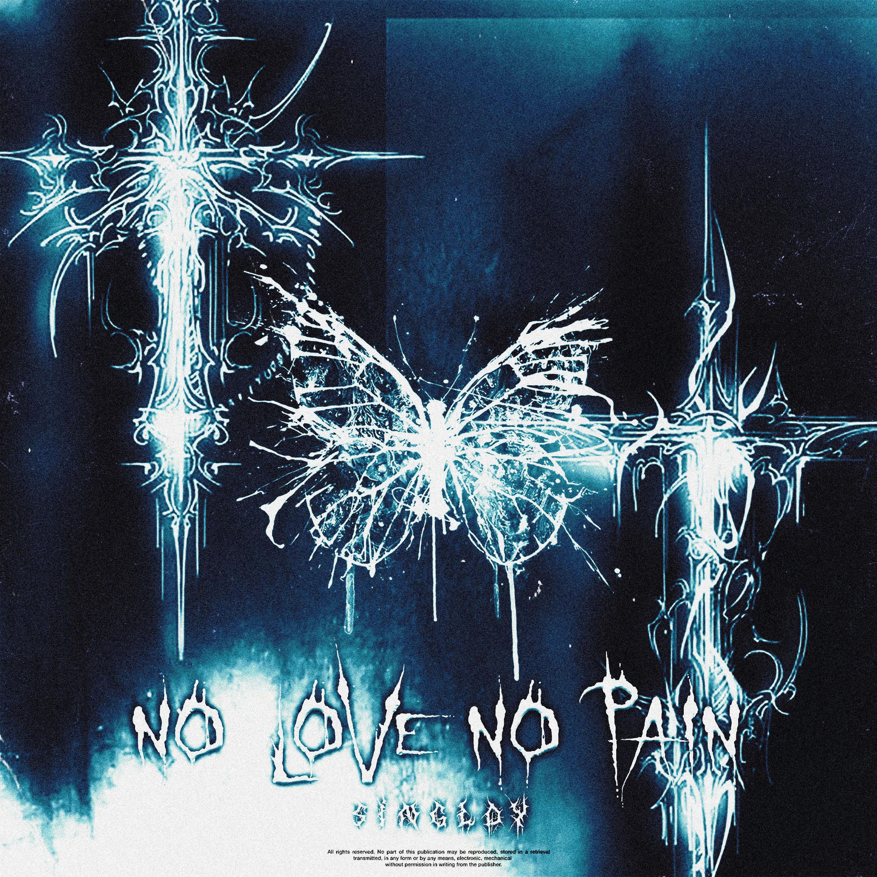 Постер альбома NO LOVE NO PAIN