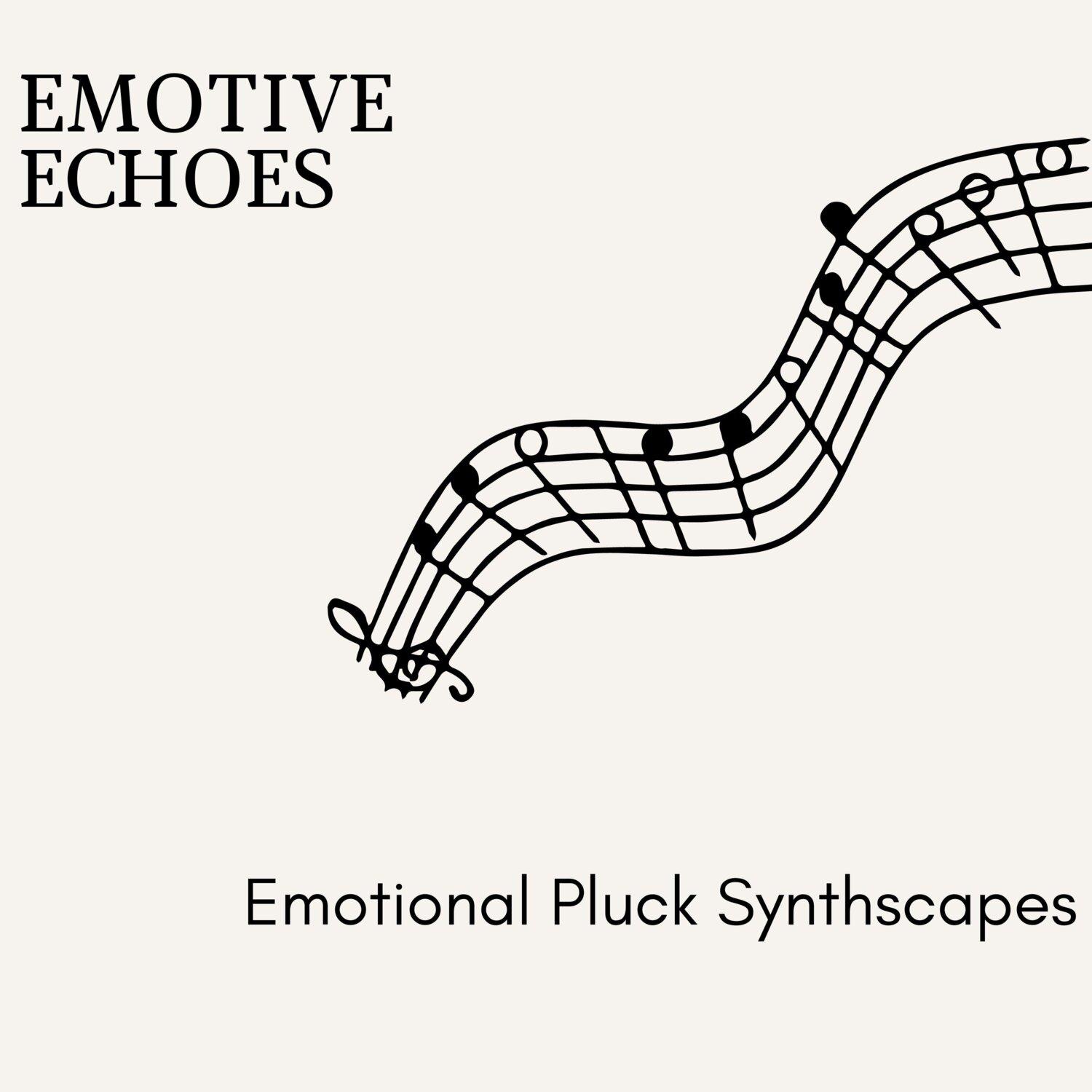 Постер альбома Emotive Echoes - Emotional Pluck Synthscapes