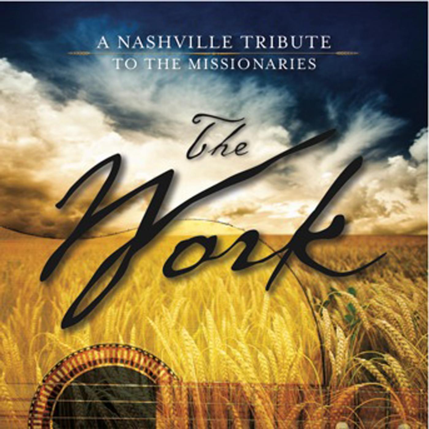 Постер альбома The Work: A Nashville Tribute to the Missionaries (Sing-a-Long Tracks)