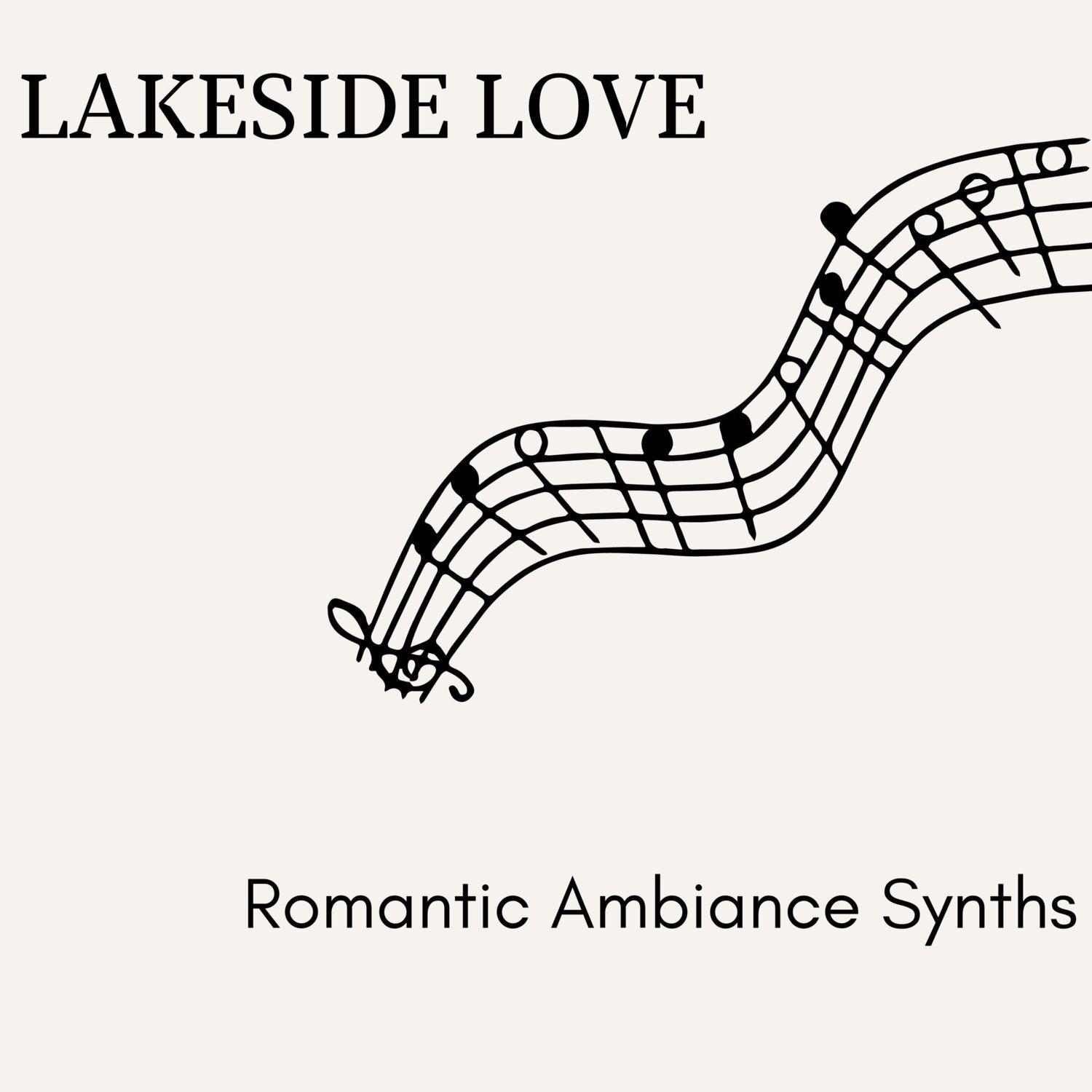 Постер альбома Lakeside Love - Romantic Ambiance Synths