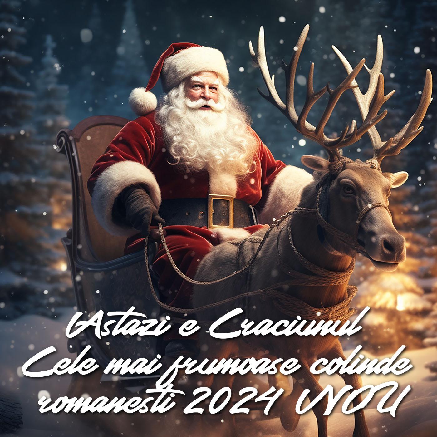 Постер альбома Astazi e Craciunul Cele mai frumoase colinde romanesti 2024 NOU